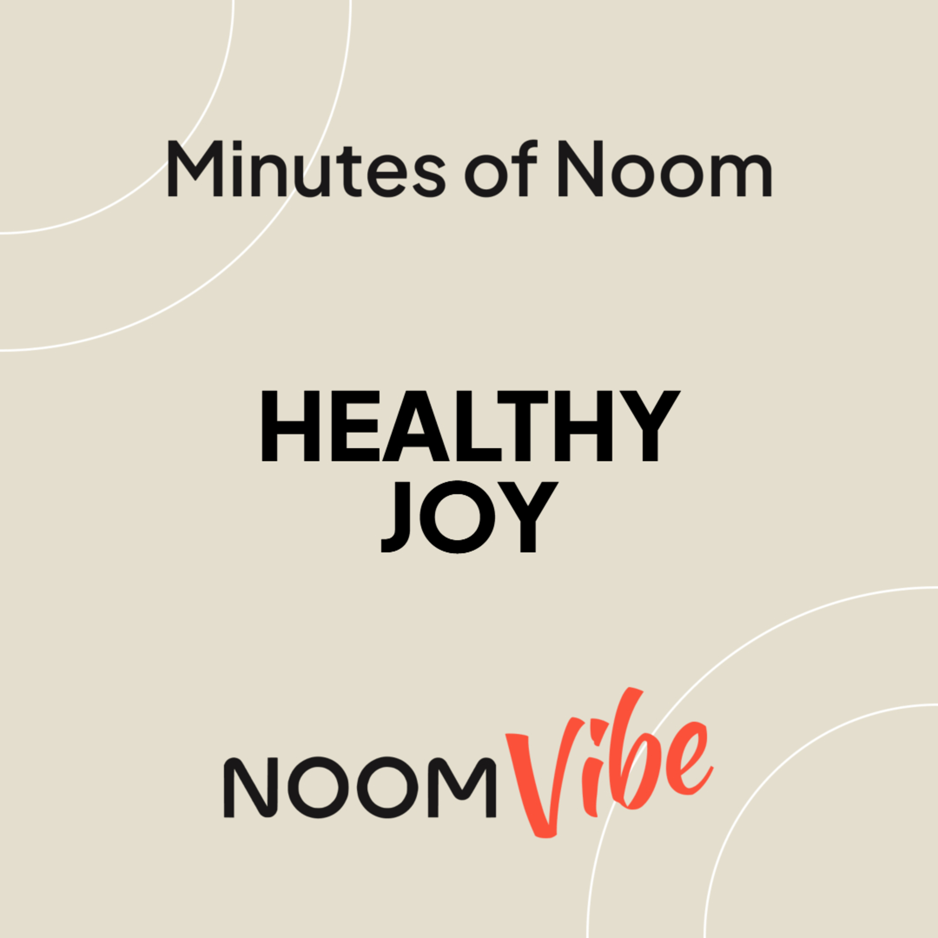 Minutes of Noom - What Healthy Habit Brings You The Most Joy? episode artwork