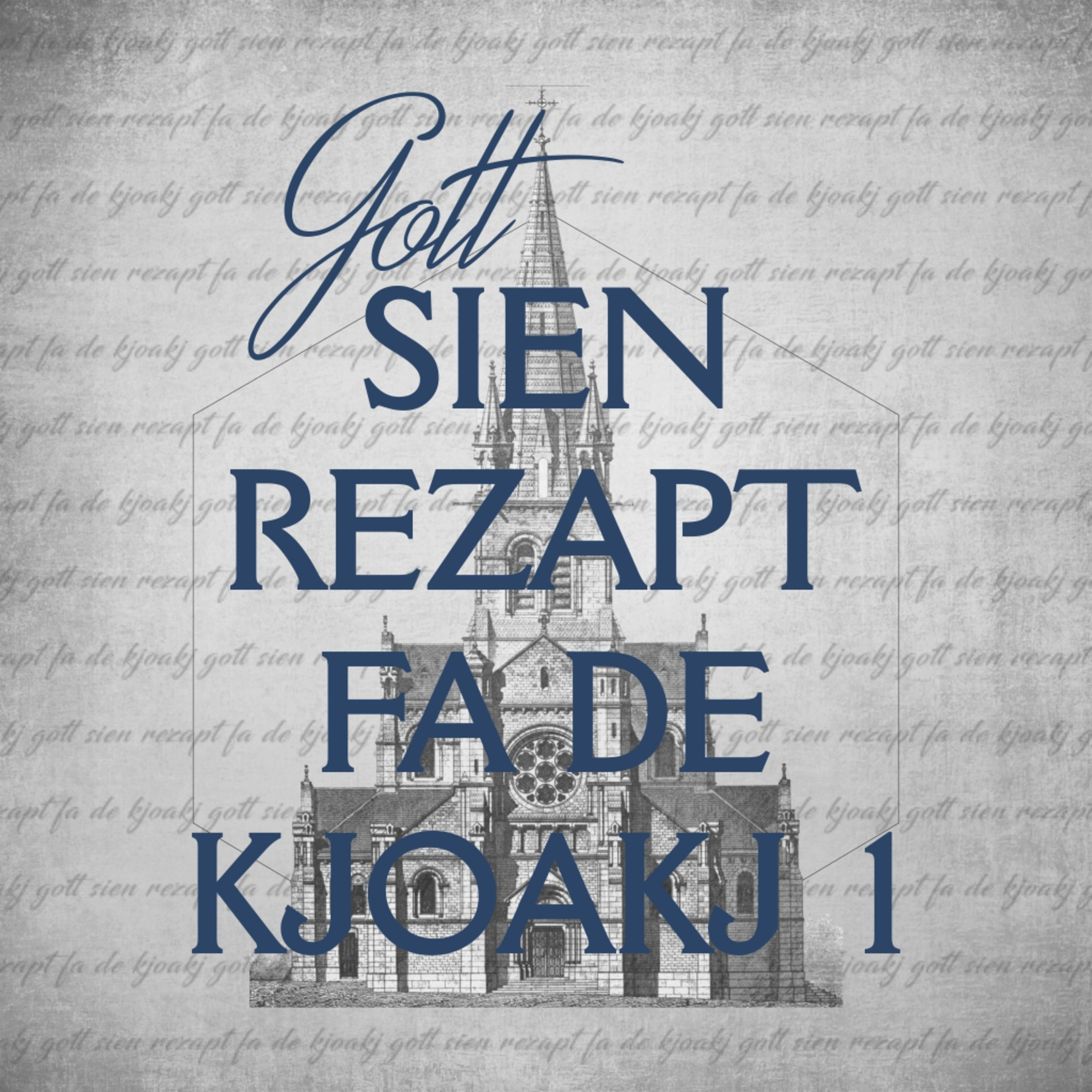 Dee Leida fa de Kjoakj | Gott Sien Rezapt Fa De Kjoakj 1 | Poat 1 episode artwork