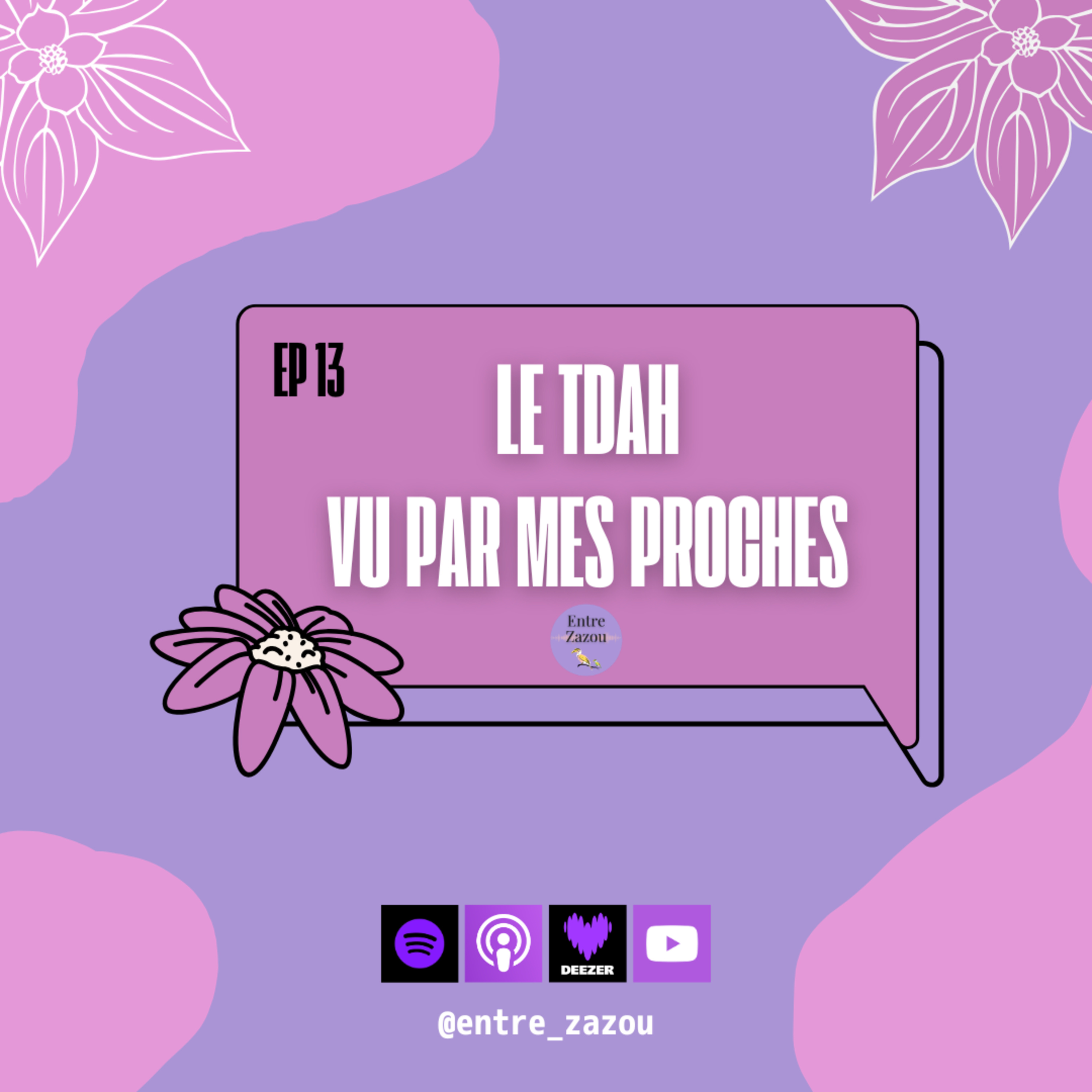 13. Le TDAH vu par mes proches episode artwork
