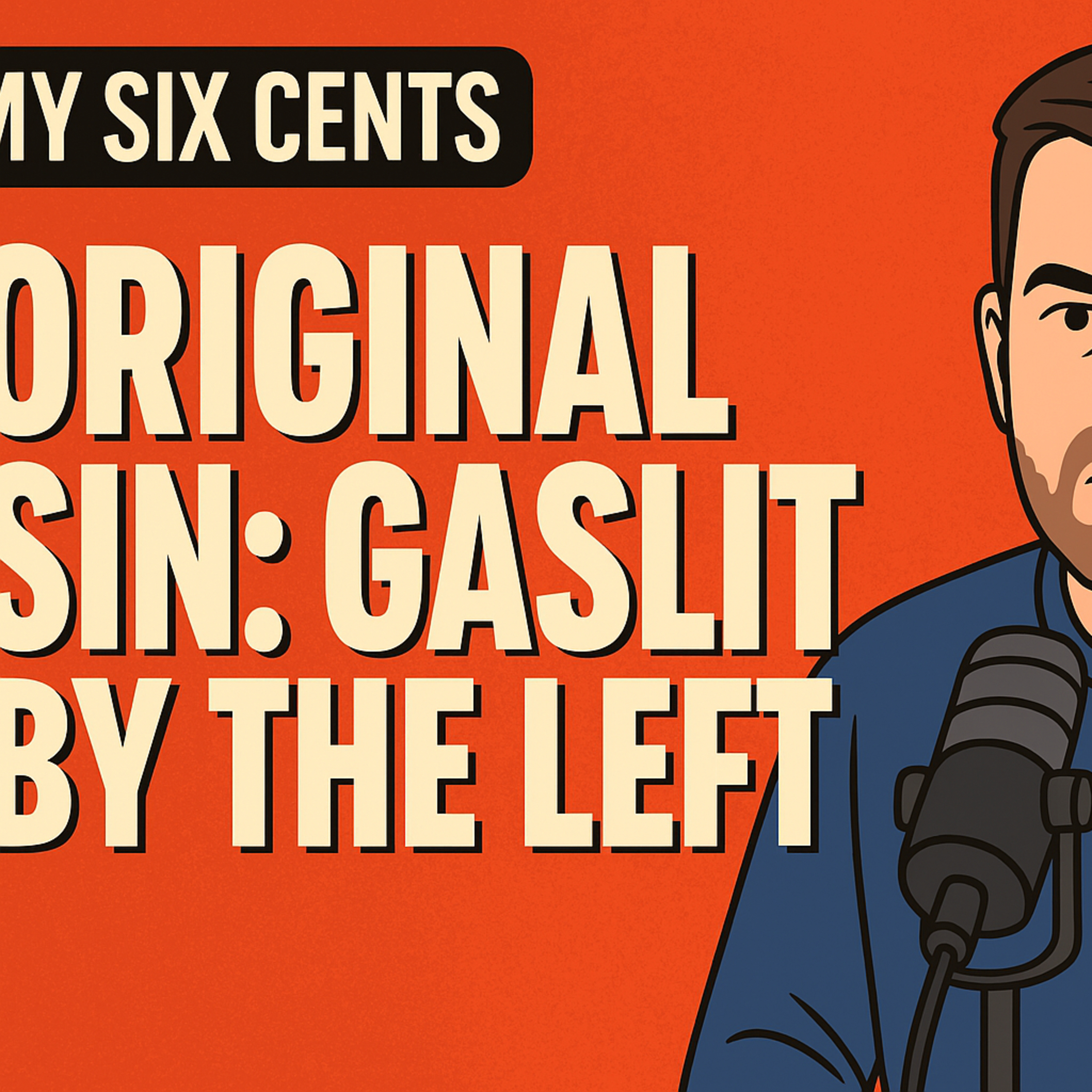 Original Sin: Gaslit by the Left episode artwork