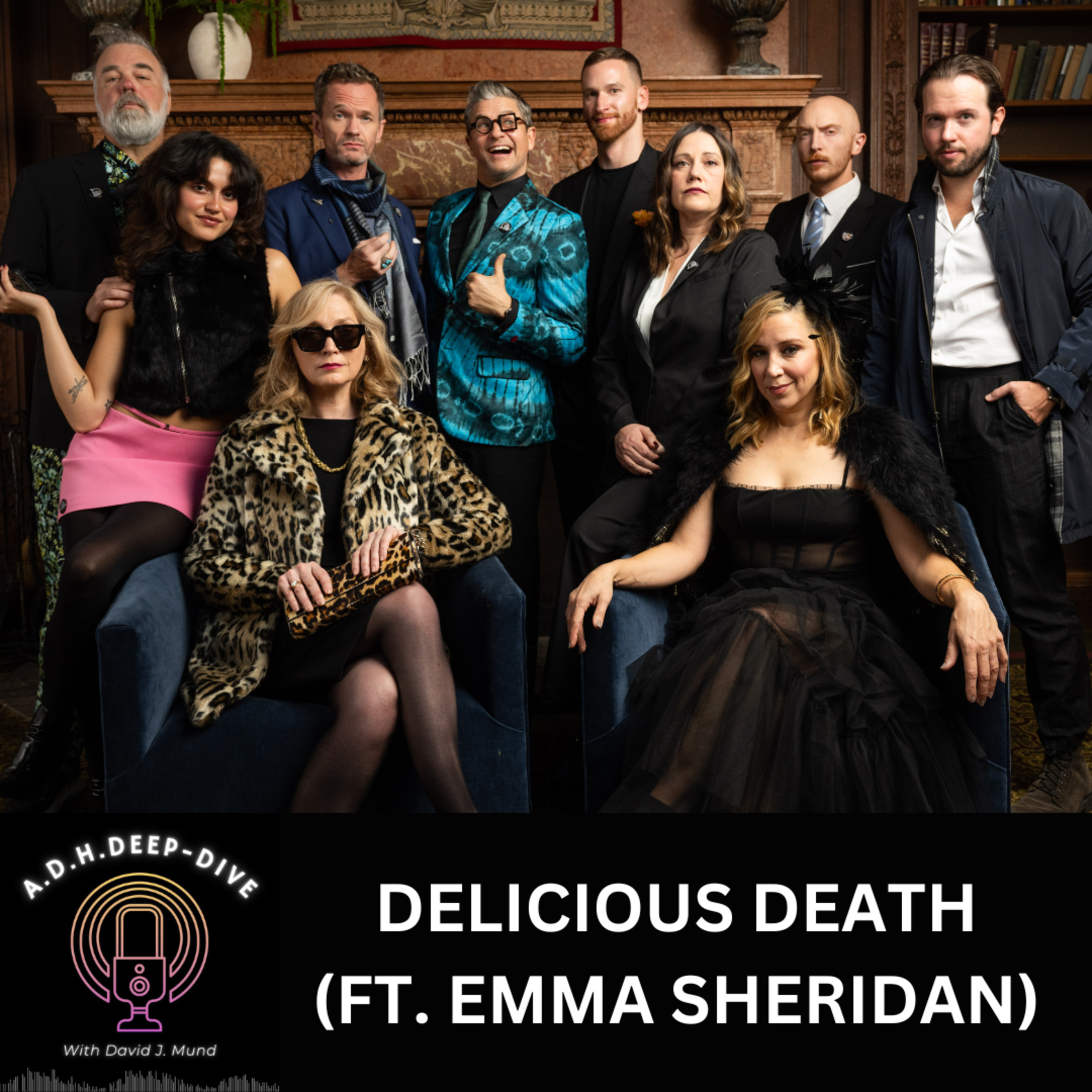 Ep. #065 | DELICIOUS DEATH | A.D.H.Deep-Dive With David J. Mund episode artwork