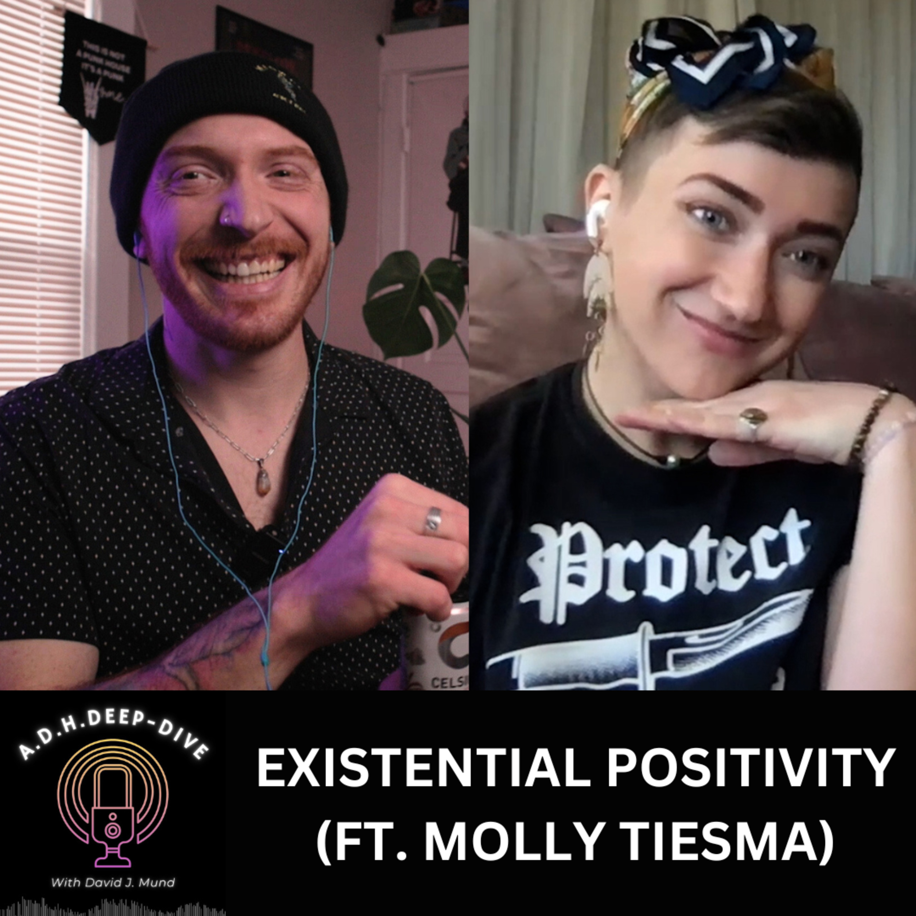 Ep. #071 | EXISTENTIAL POSITIVITY | A.D.H.Deep-Dive With David J. Mund episode artwork