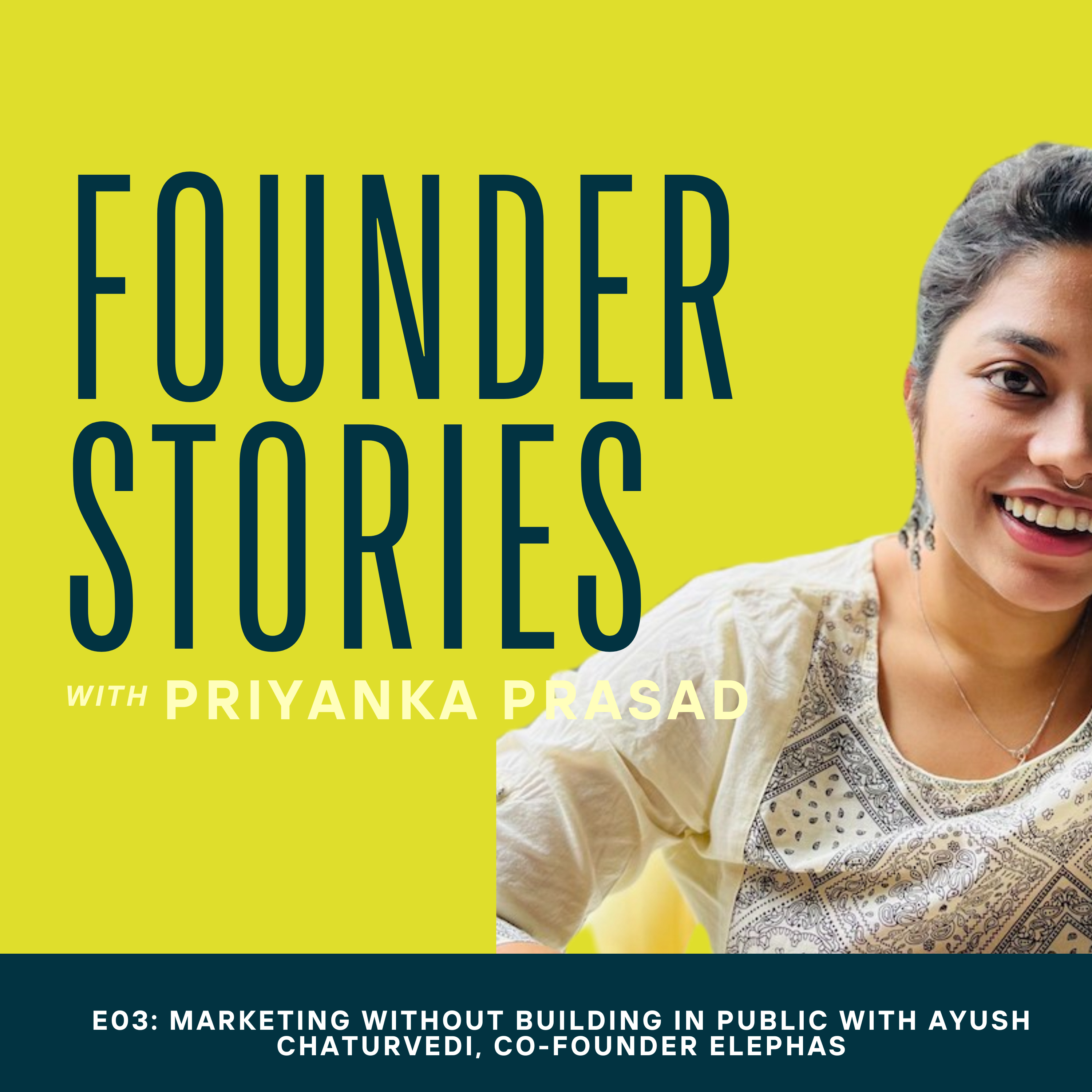 Founder Stories with Priyanka Prasad