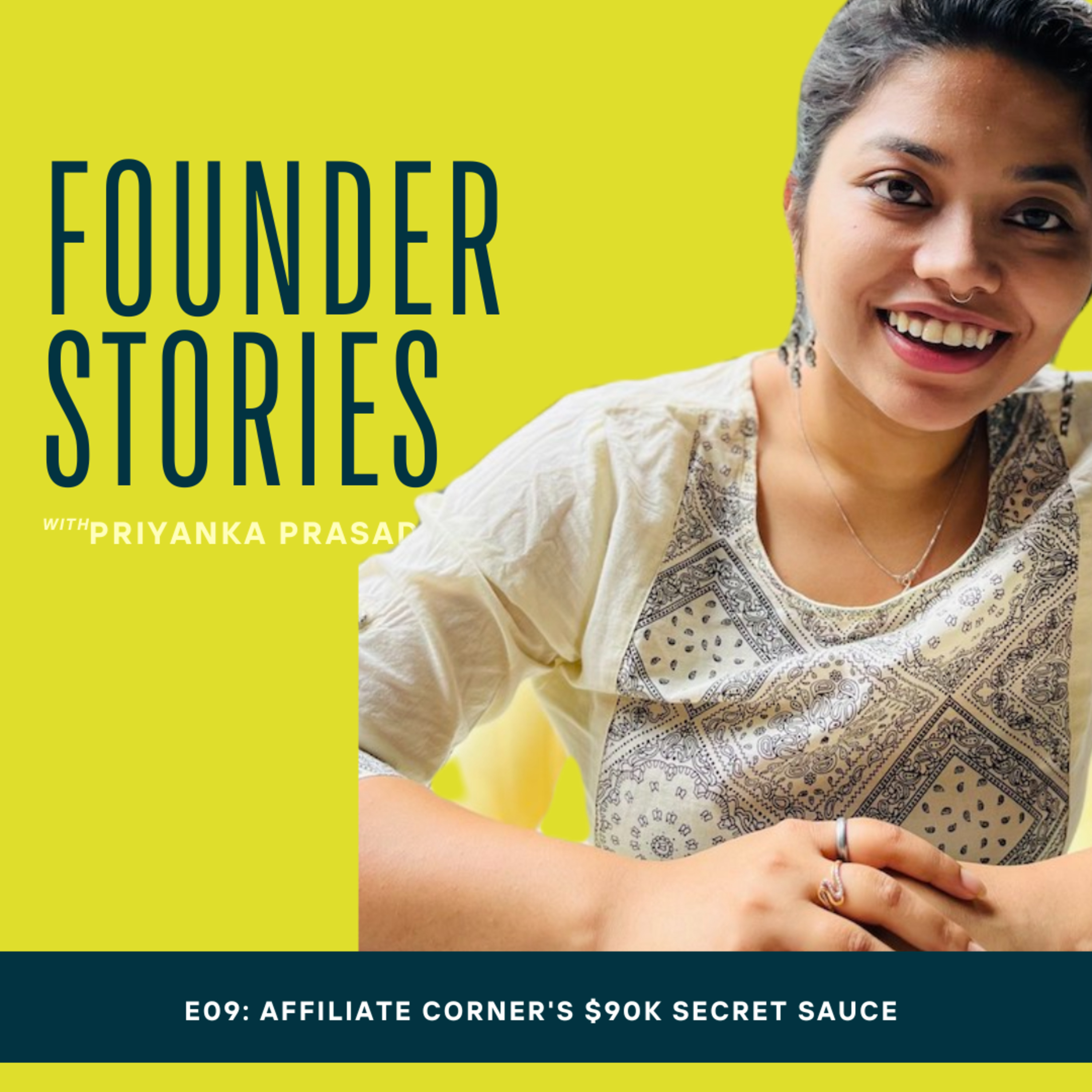 Founder Stories with Priyanka Prasad
