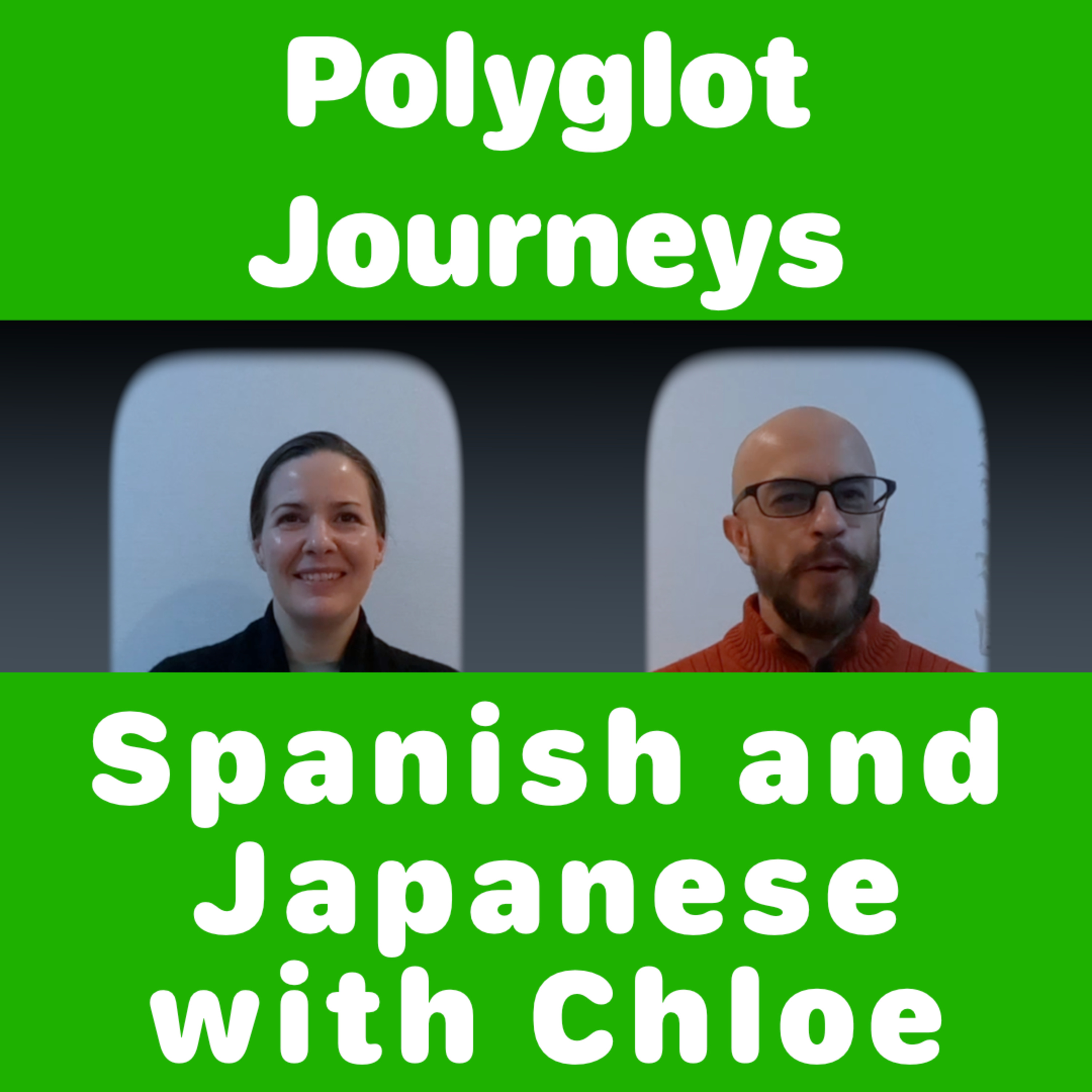 Ep 01- Polyglot Journeys: Language Learning for Fun and Friendship - Chloe's Spanish and Japanese. episode artwork