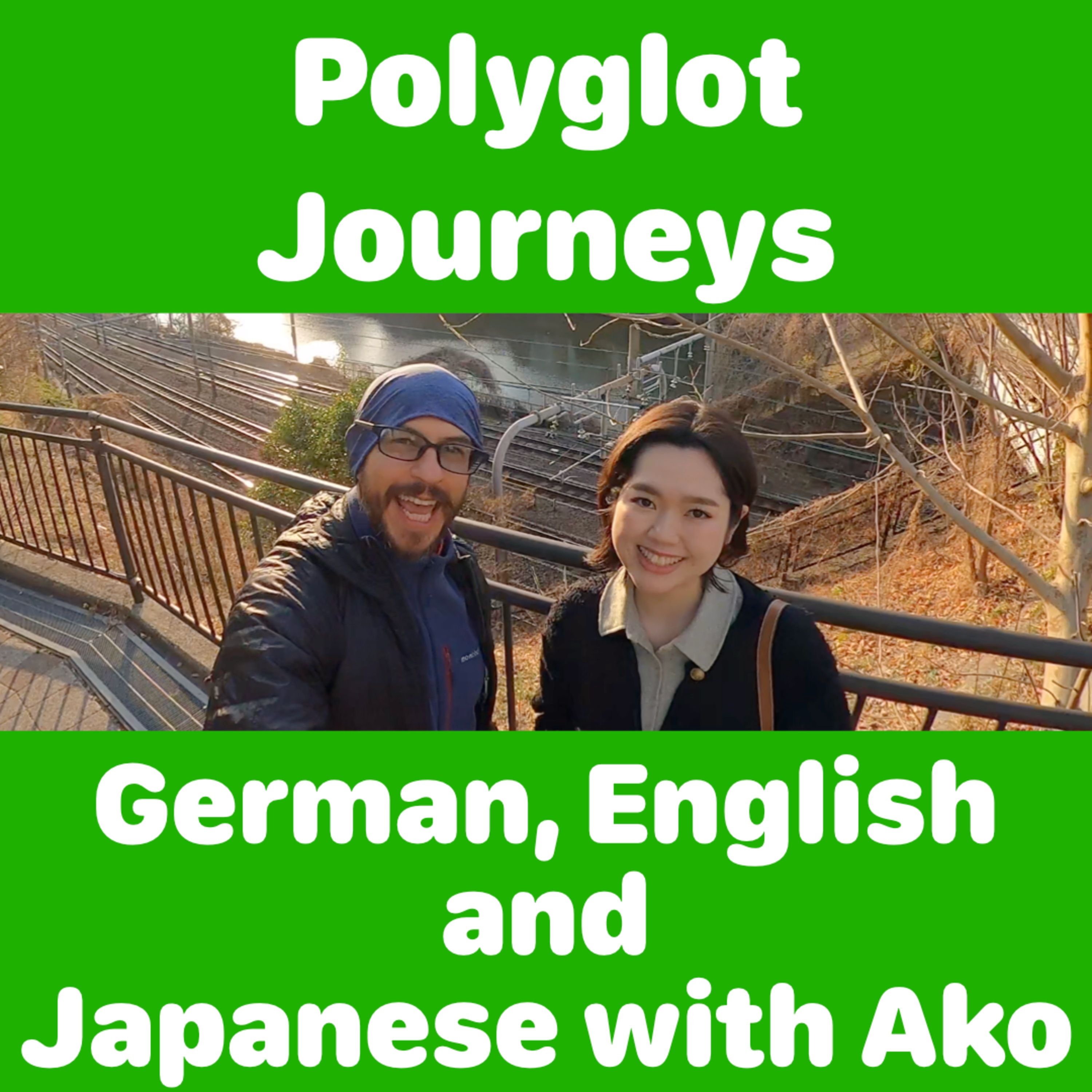 Ep 02- Polyglot Journeys: Speaking German, English and Japanese - Ako's Journey learning 5 languages episode artwork