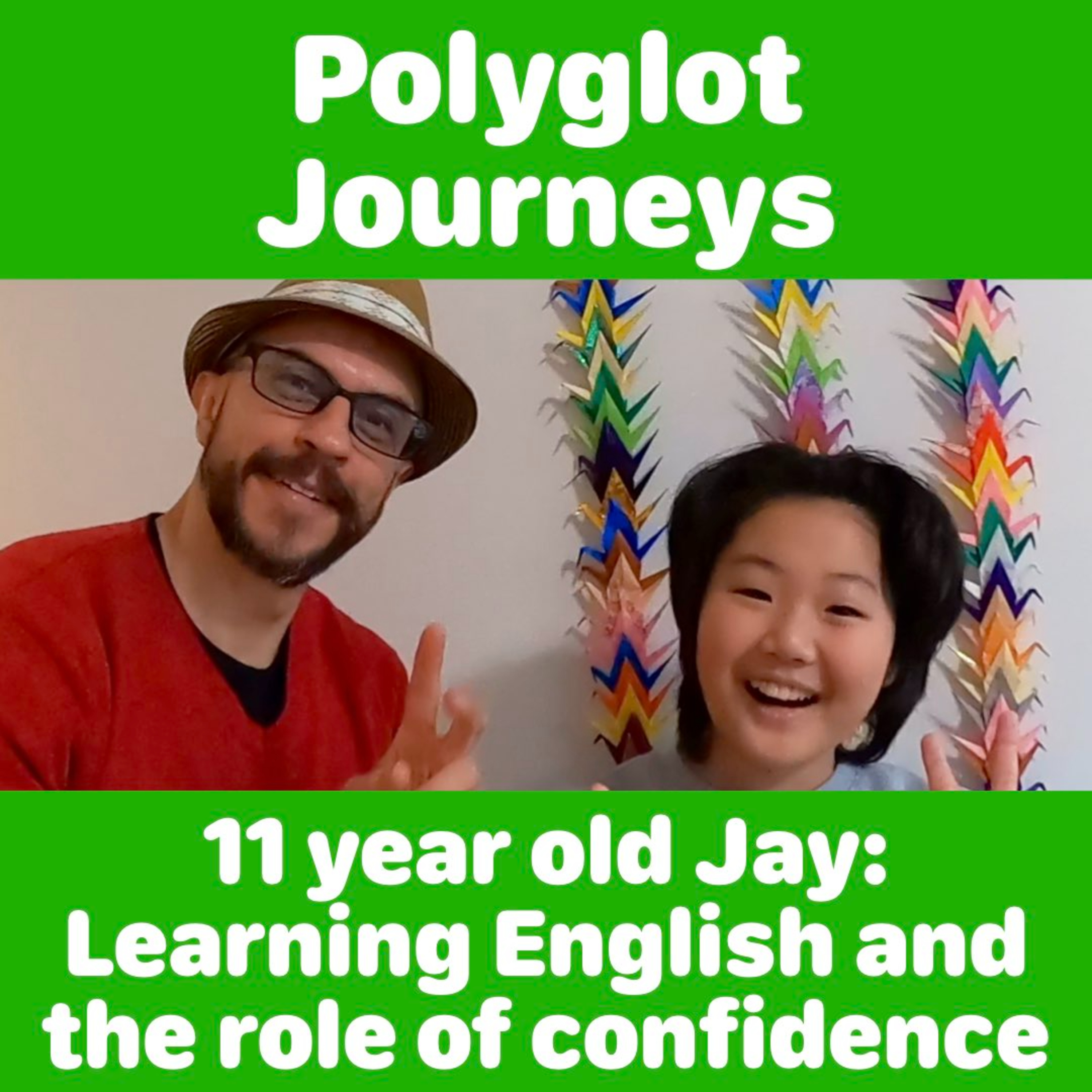 Ep 05 - Polyglot Journeys with Jay: Learning English in a non-English speaking country episode artwork