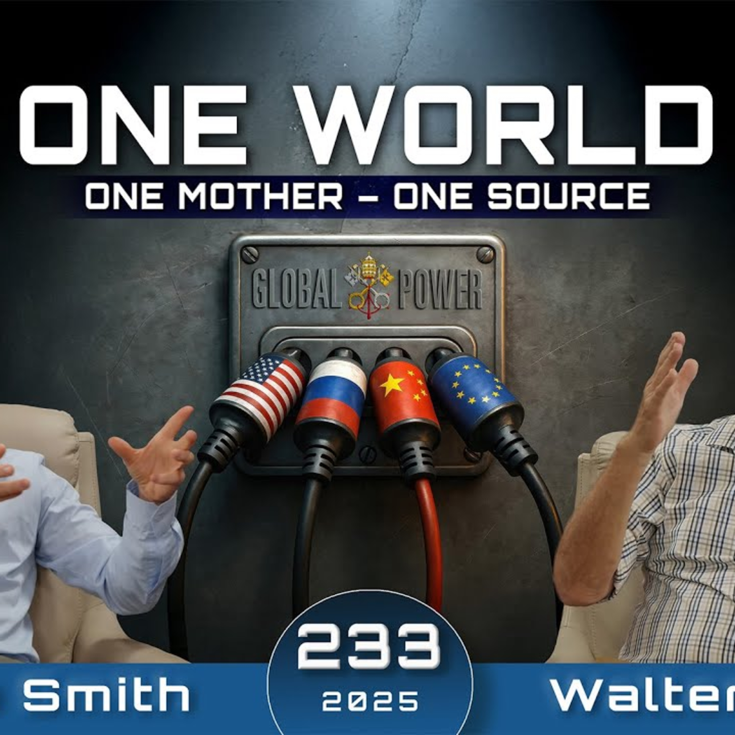  233 WUP | One World, One Mother - One Source, Who Controls It All? - Walter Veith & Martin Smith episode artwork
