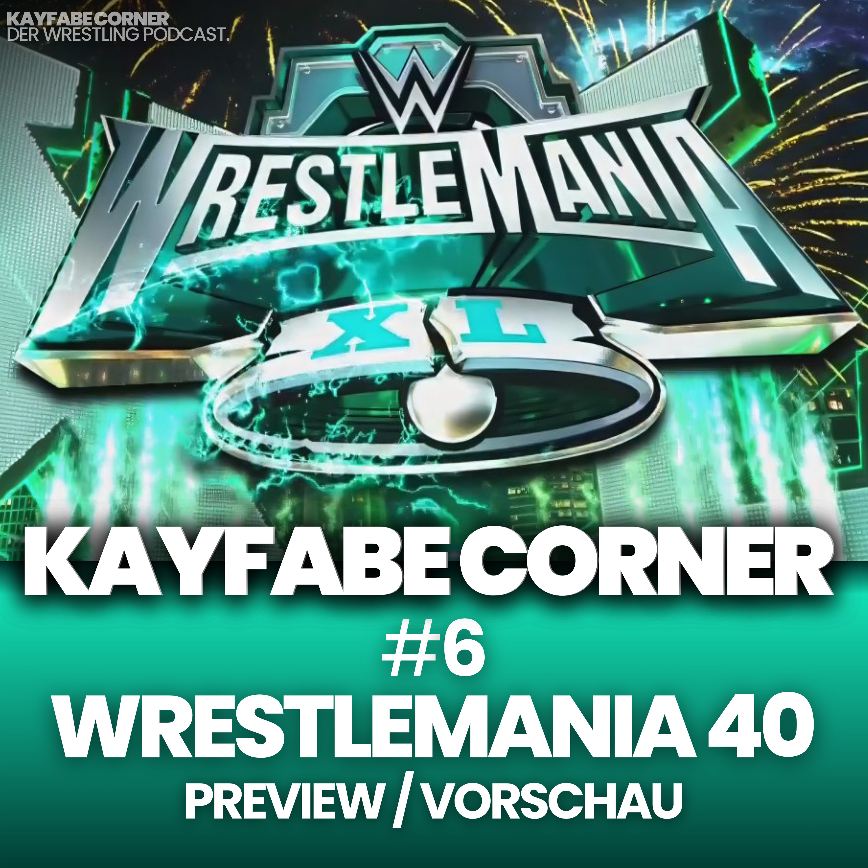 #6 WWE Wrestlemania 40: Preview / Vorschau (Night 1 & 2) episode artwork