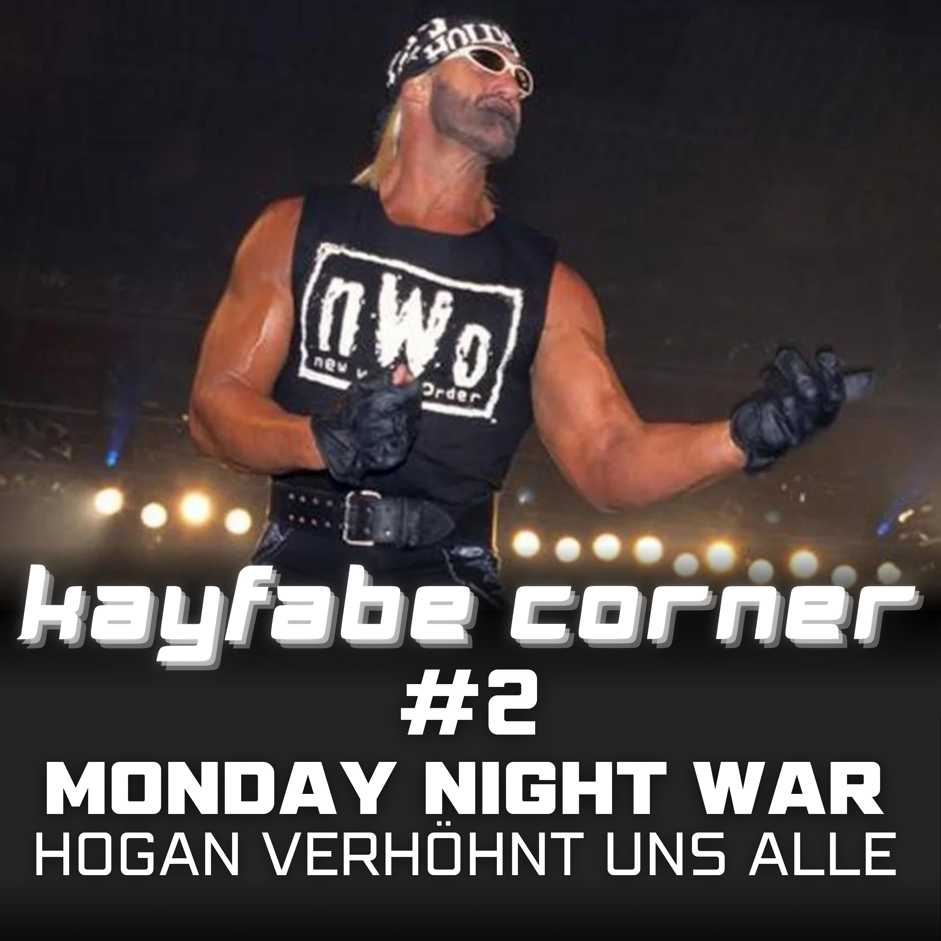 #2 Monday Night War: WCW Nitro vs. WWF Raw - Hogan verhöhnt uns alle (15.07.1996) episode artwork
