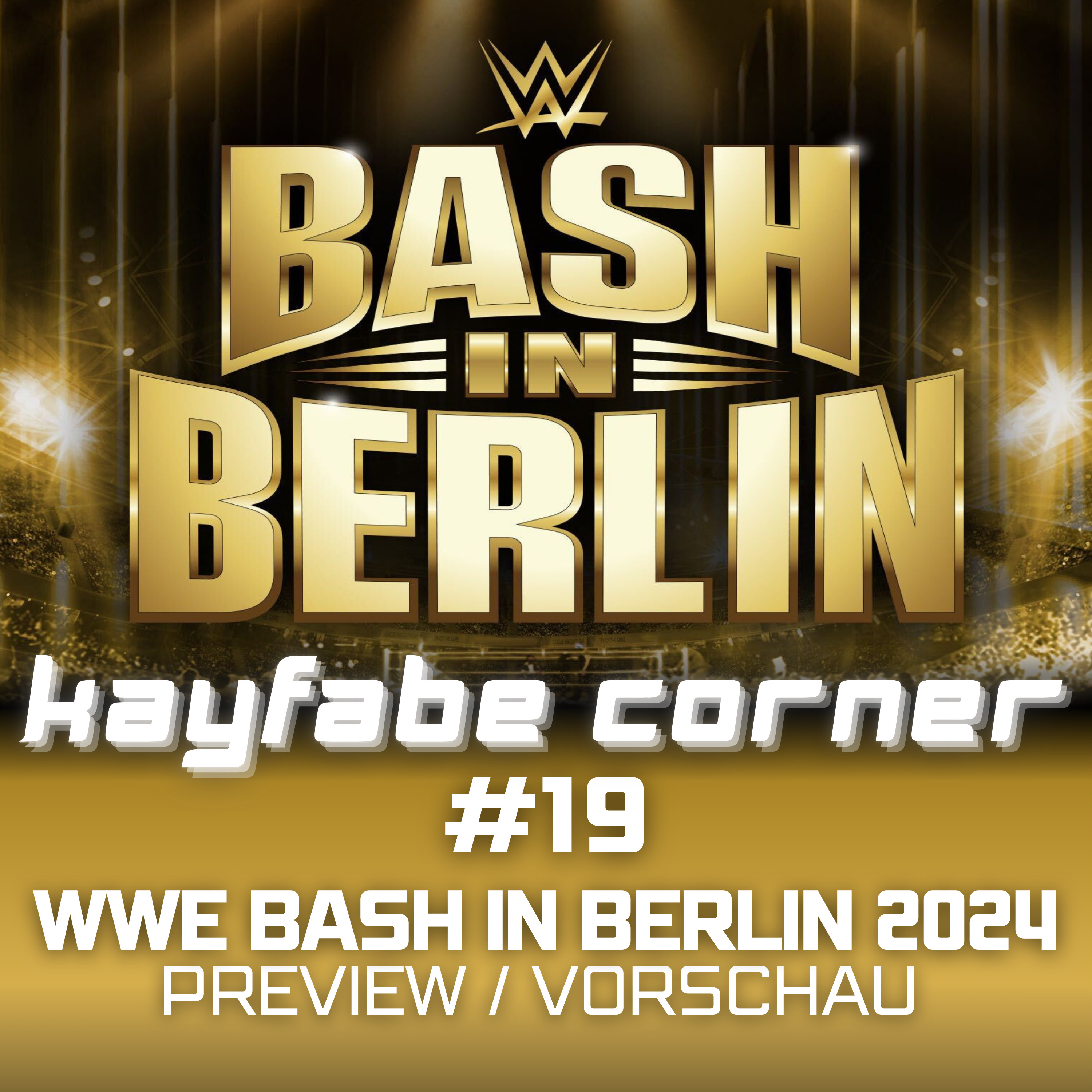 #19 WWE Bash in Berlin 2024 Preview / Vorschau: Das erste PLE in Deutschland! episode artwork