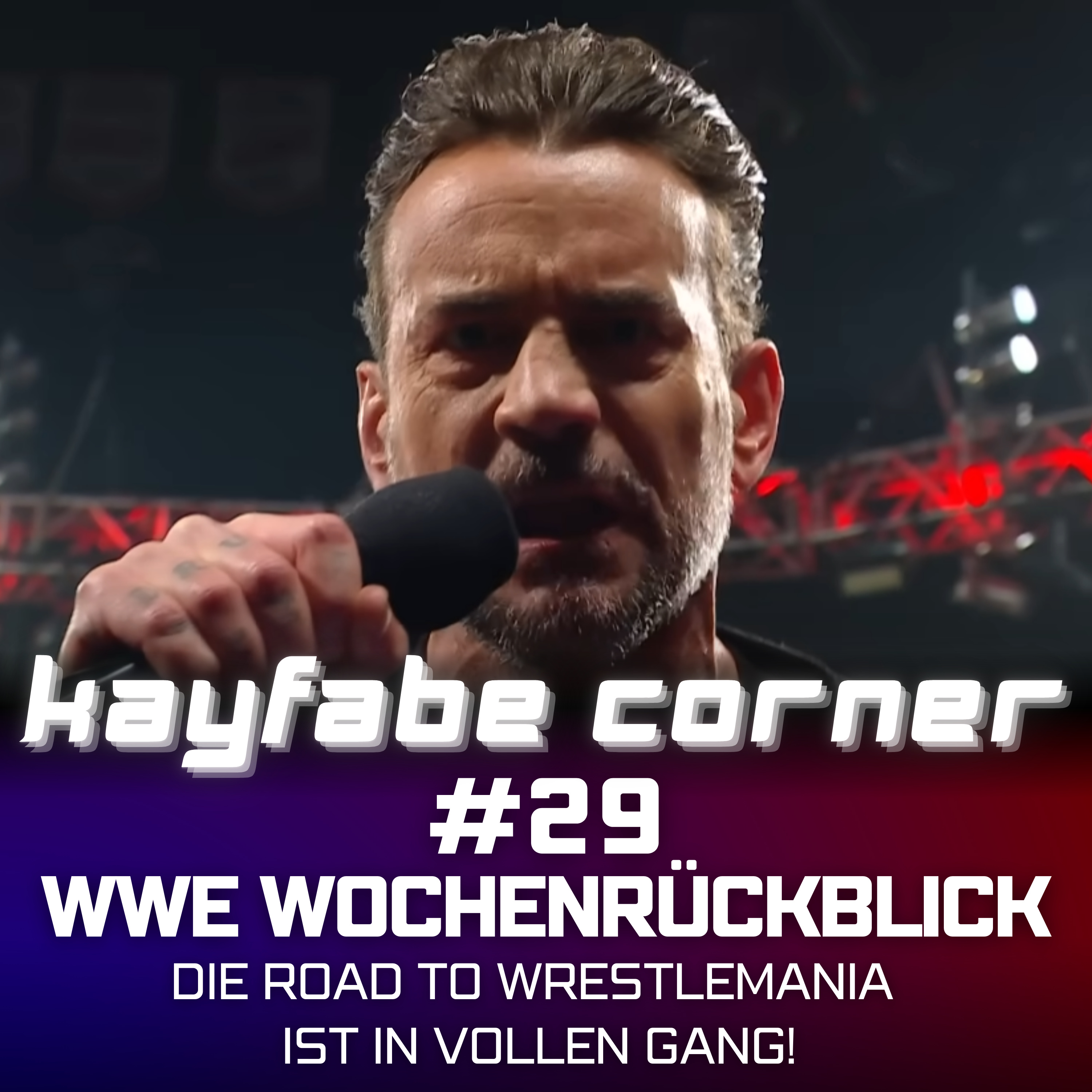 #29 WWE Wochenrückblick: Die Road To Wrestlemania ist in vollen Gang! (KW10) episode artwork