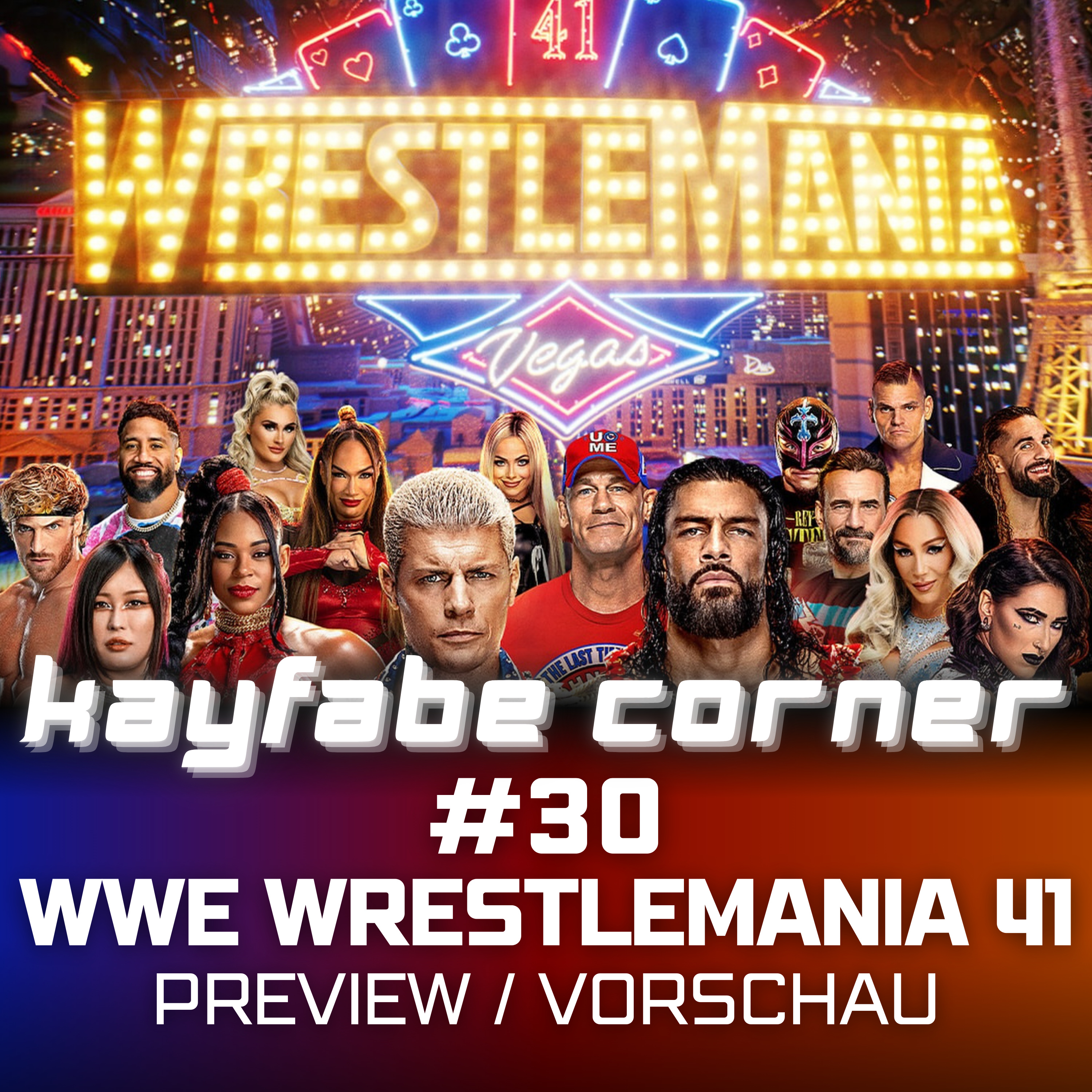 #30 WWE WrestleMania 41 Preview: Wer bookt diesen Sche*ß? episode artwork
