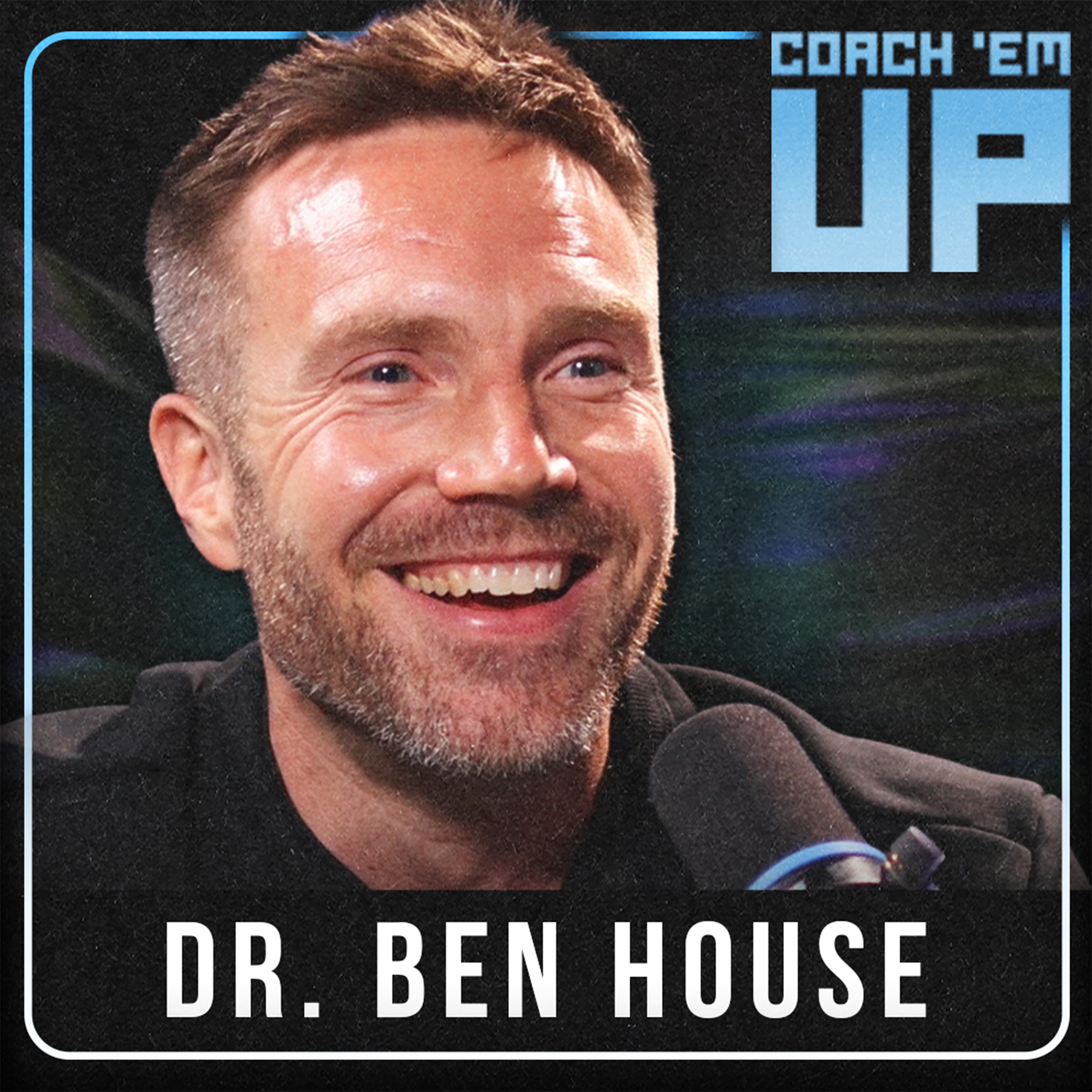 The Problem With Testosterone & Biohacking Culture with DR BEN HOUSE | Coach Em Up Podcast Ep. 123 Episode cover