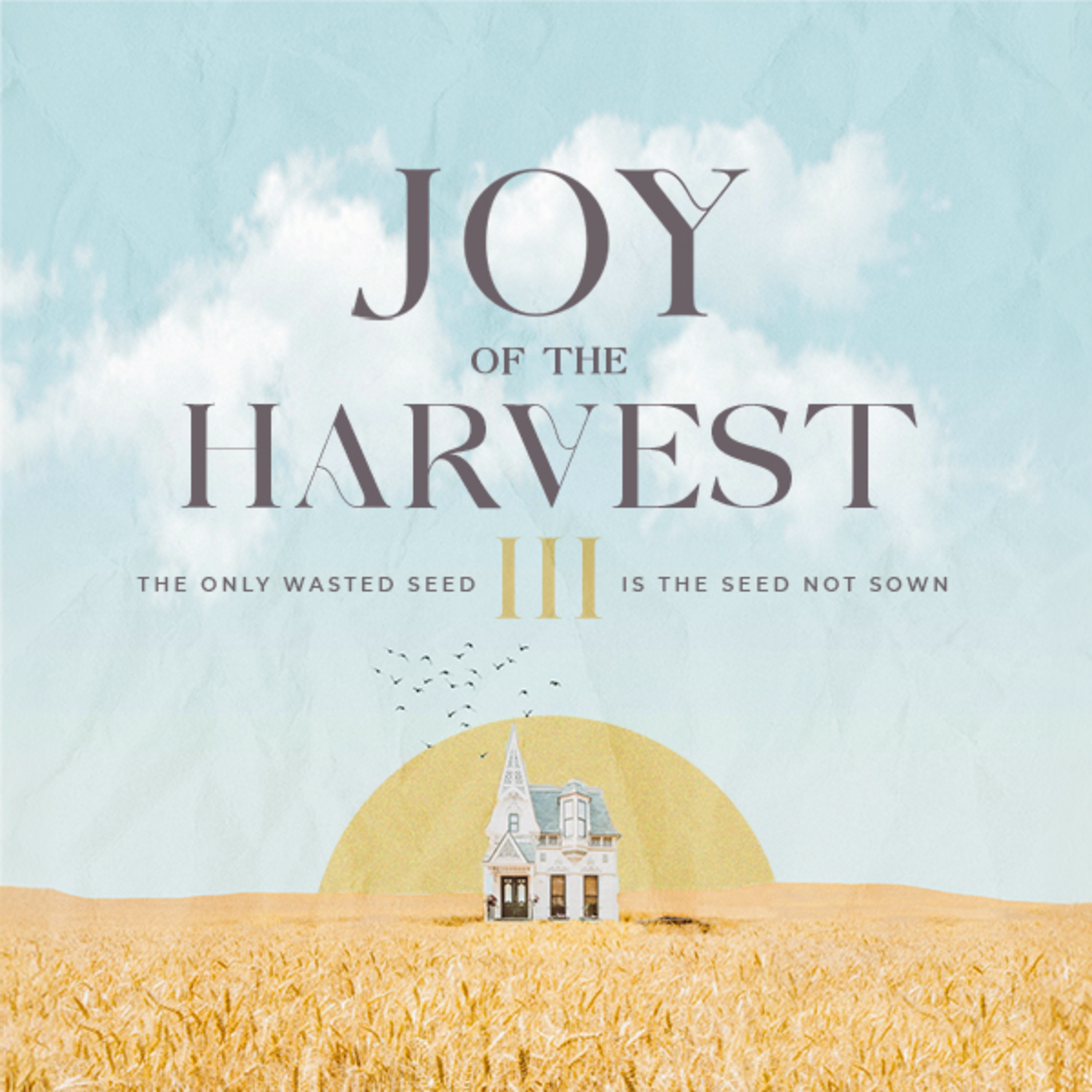 Joy of the Harvest - Pt. III  episode artwork