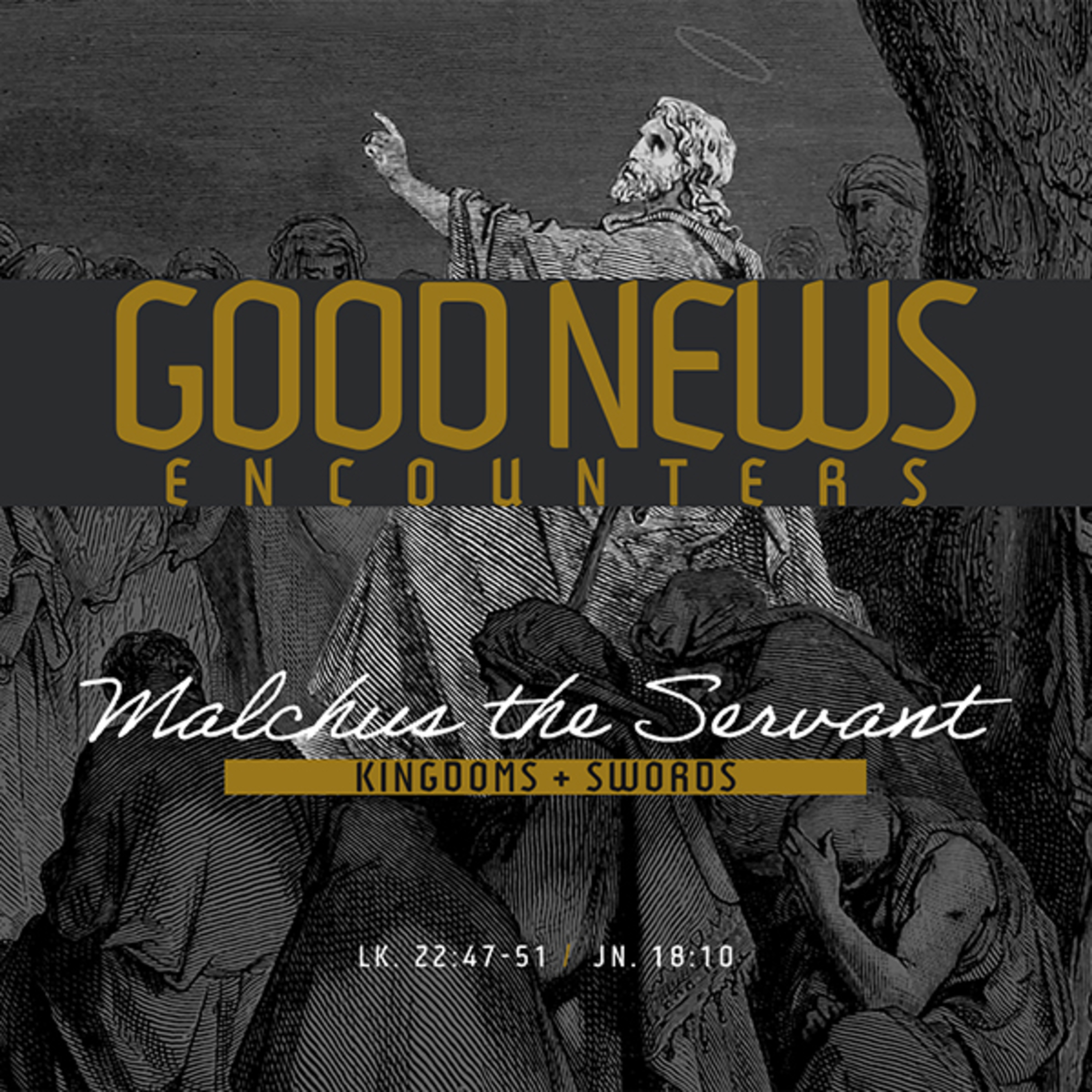 Good News Encounters - Malchus the Servant episode artwork