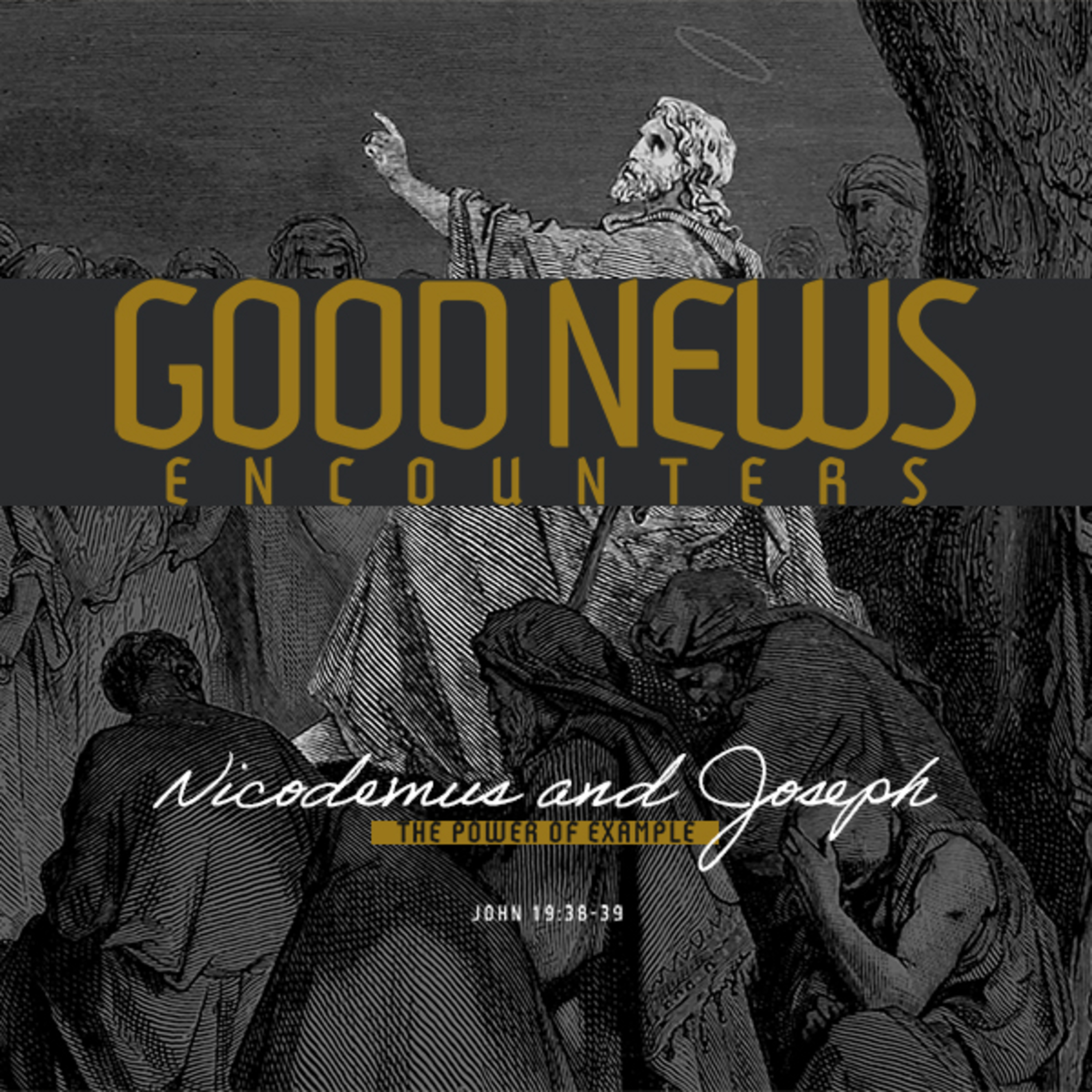Good News Encounters - Nicodemus & Joseph episode artwork