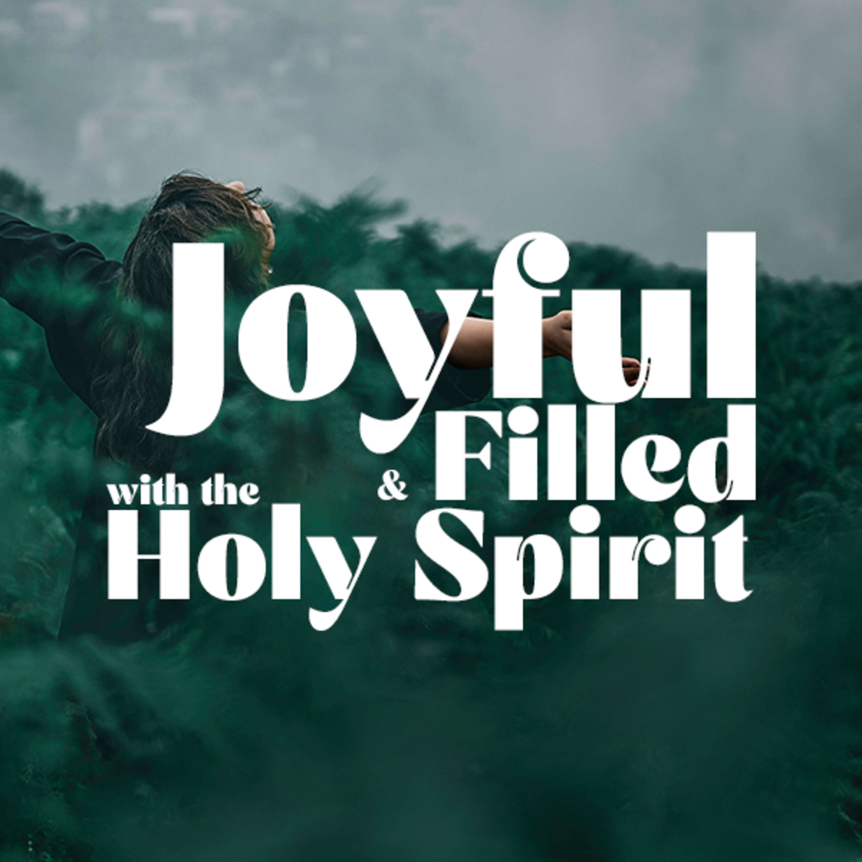 Joyful and Filled with the Holy Spirit episode artwork