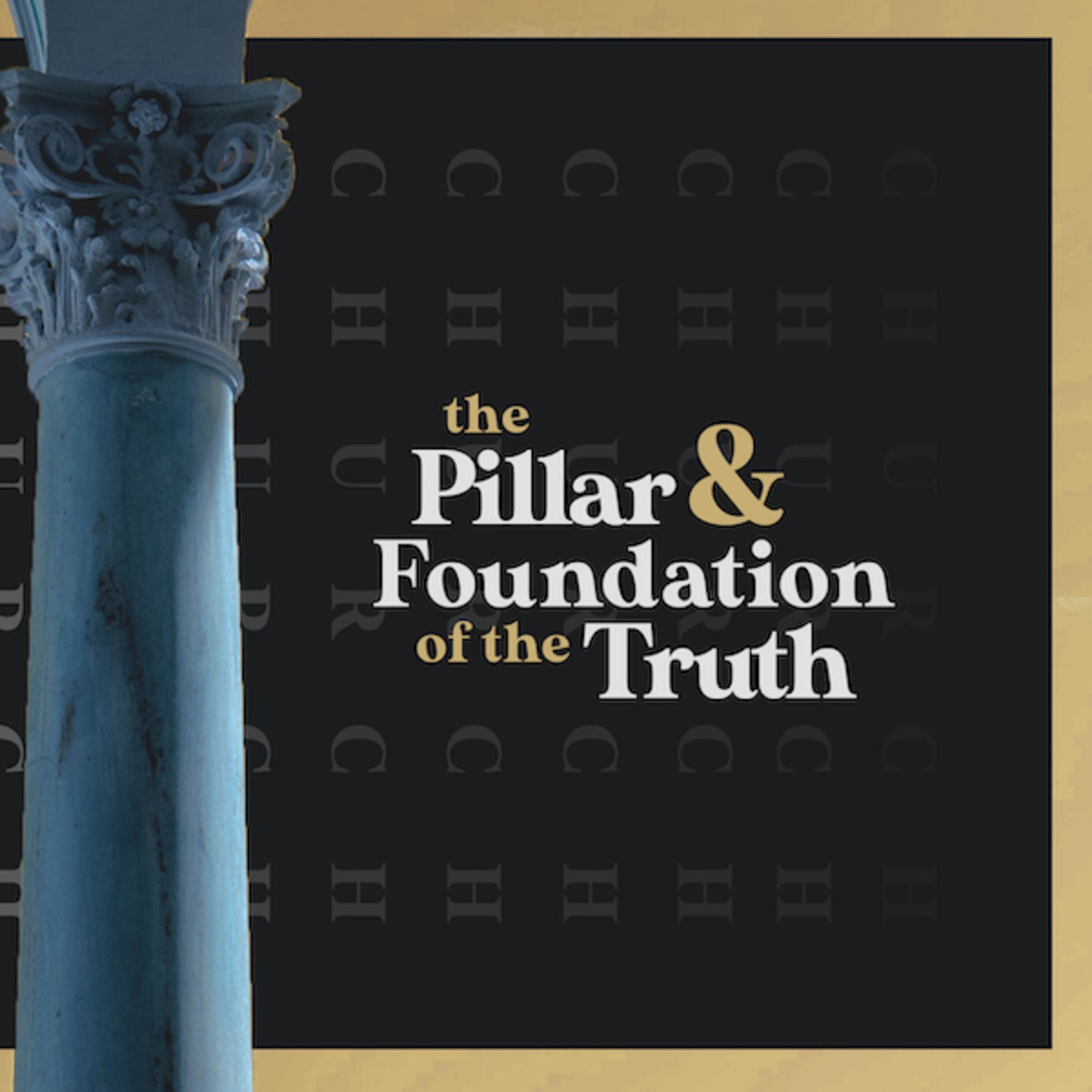 The Pillar & Foundation of the Truth episode artwork