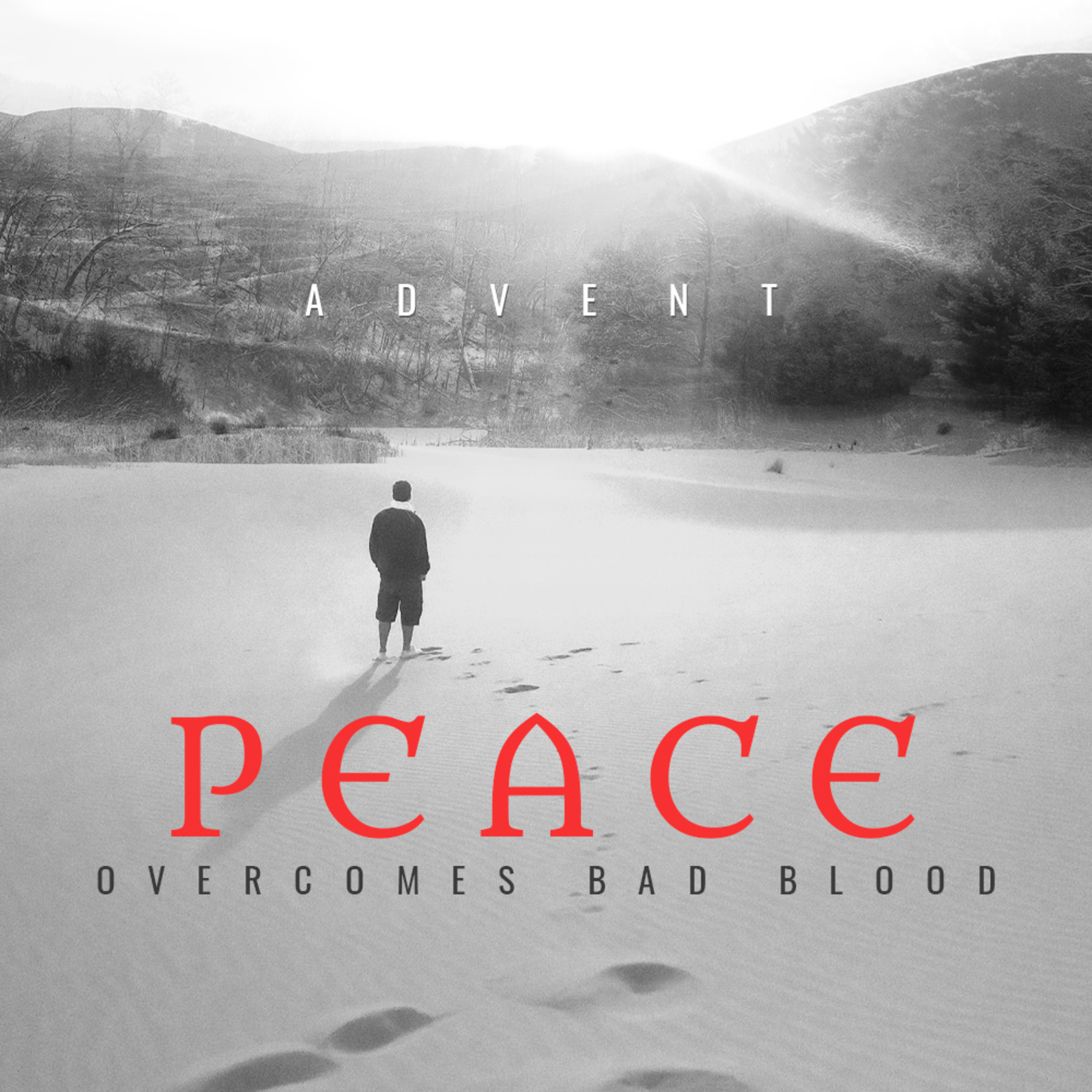 ADVENT: Peace Overcomes Bad Blood episode artwork