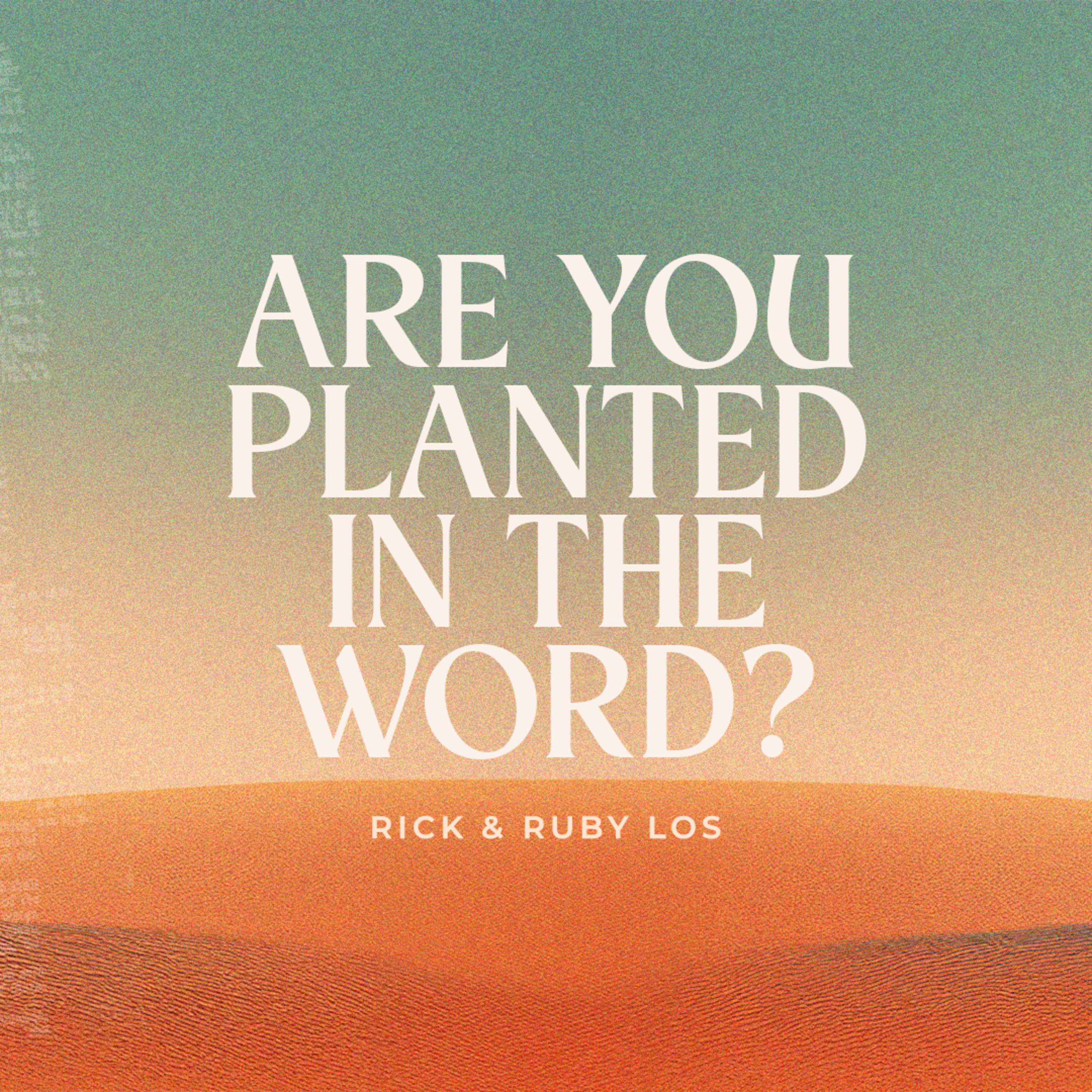 Are You Planted in the Word? episode artwork