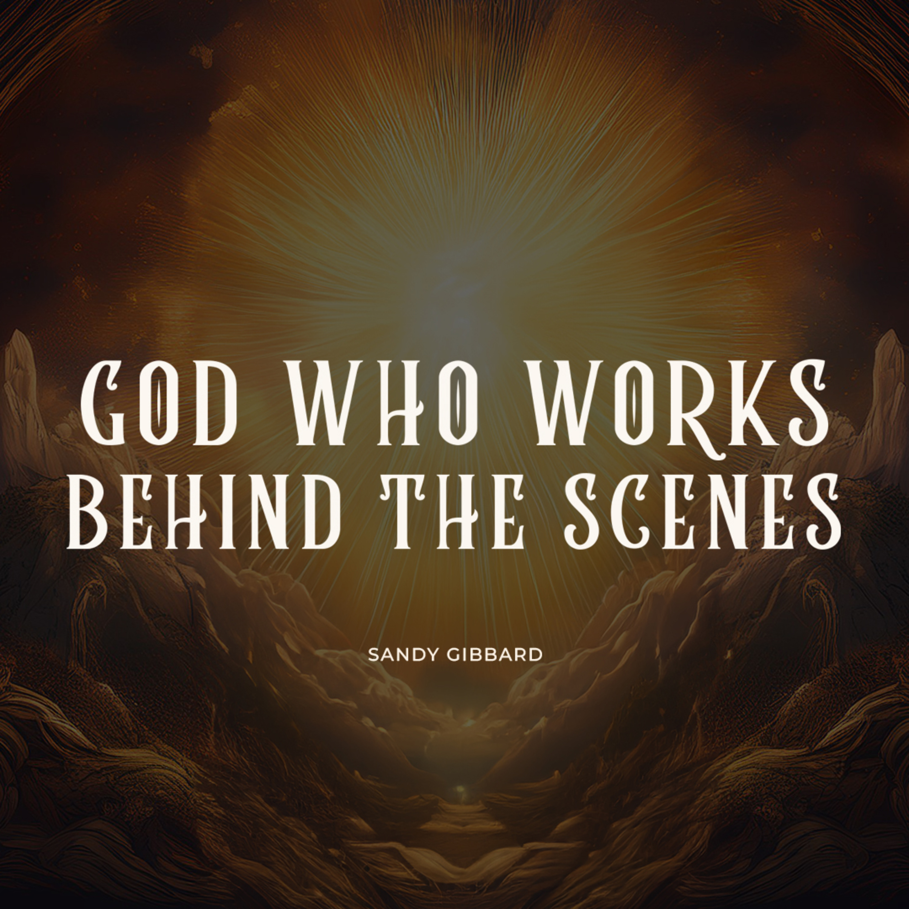 God Who Works Behind the Scenes episode artwork
