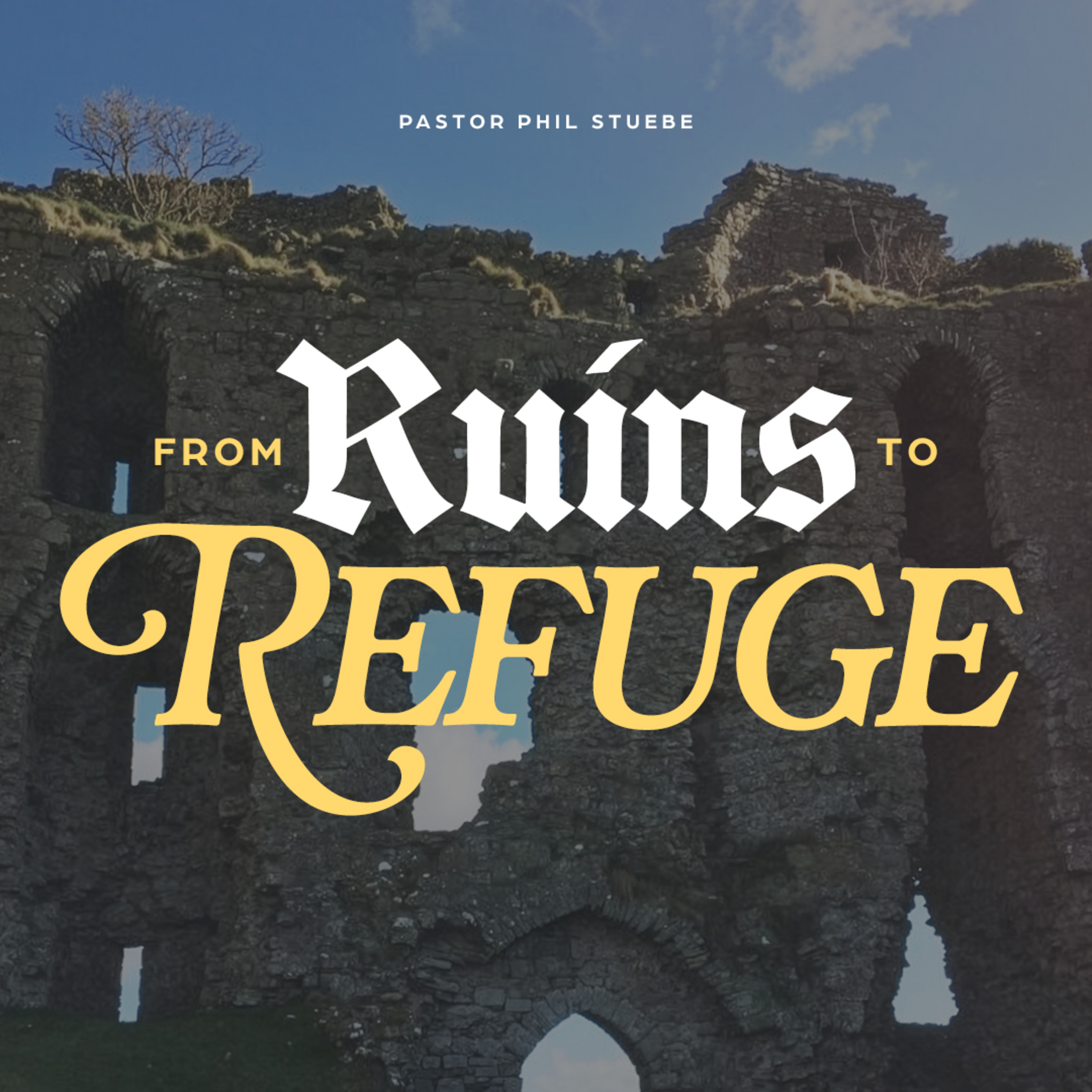 From Ruins to Refuge episode artwork