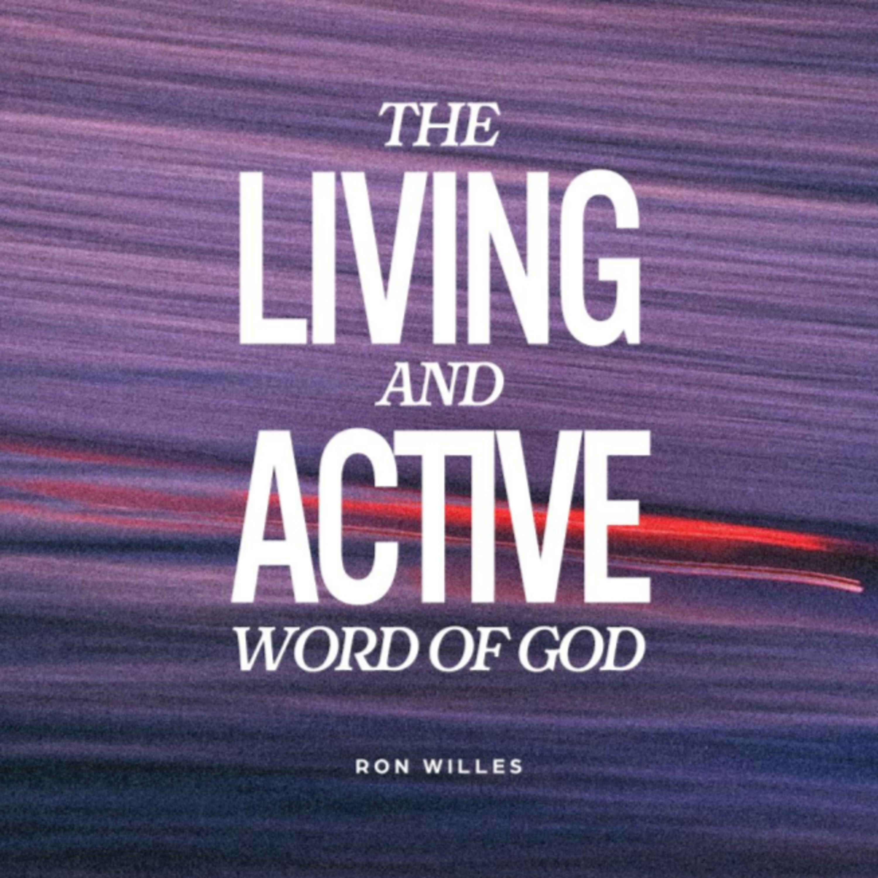 The Living and Active Word of God episode artwork