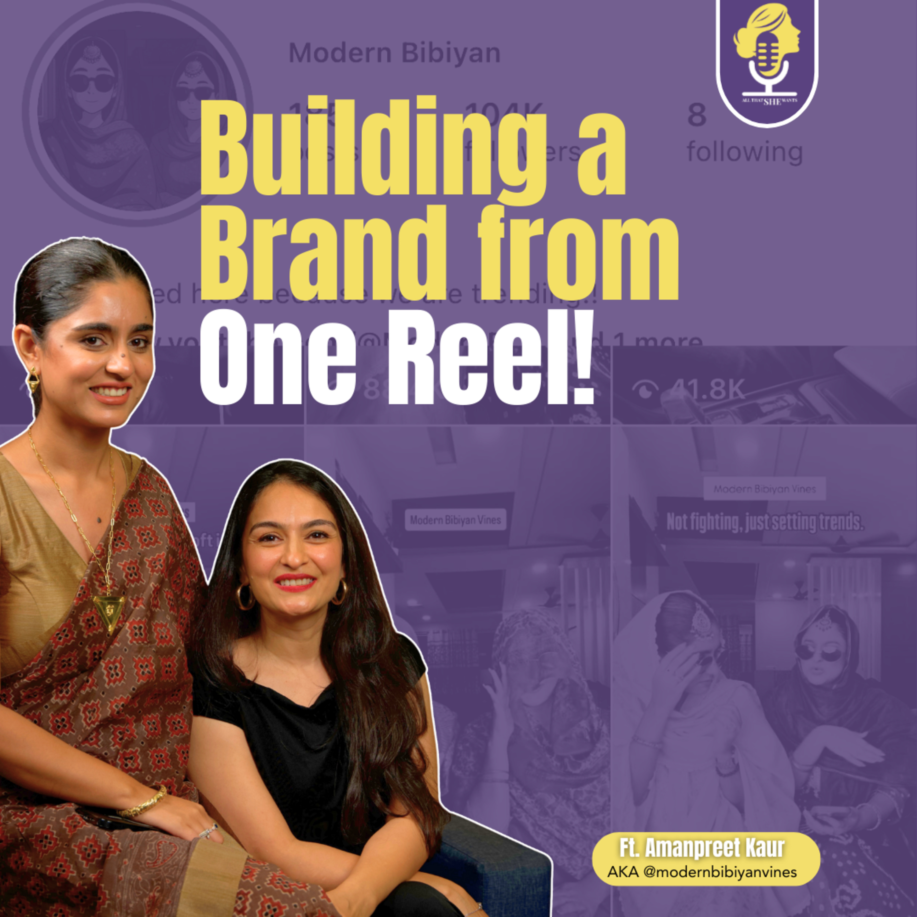 How one Viral Reel Changed her Entire Career | Modern Bibiyan Vines | All that SHE wants episode artwork