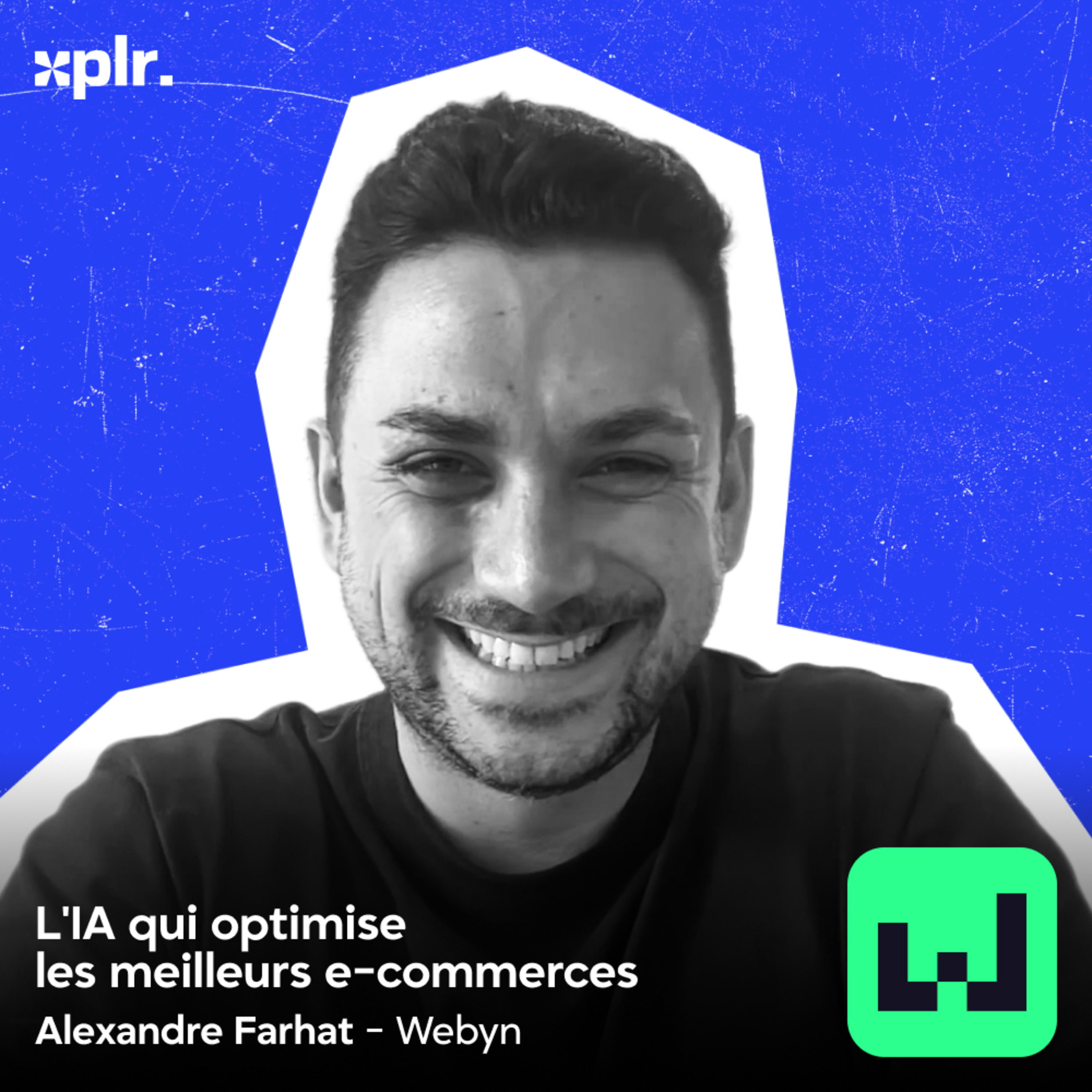 IA et e-commerce : comment Webyn optimise le CRO des meilleures marques, avec Alexandre Farhat episode artwork