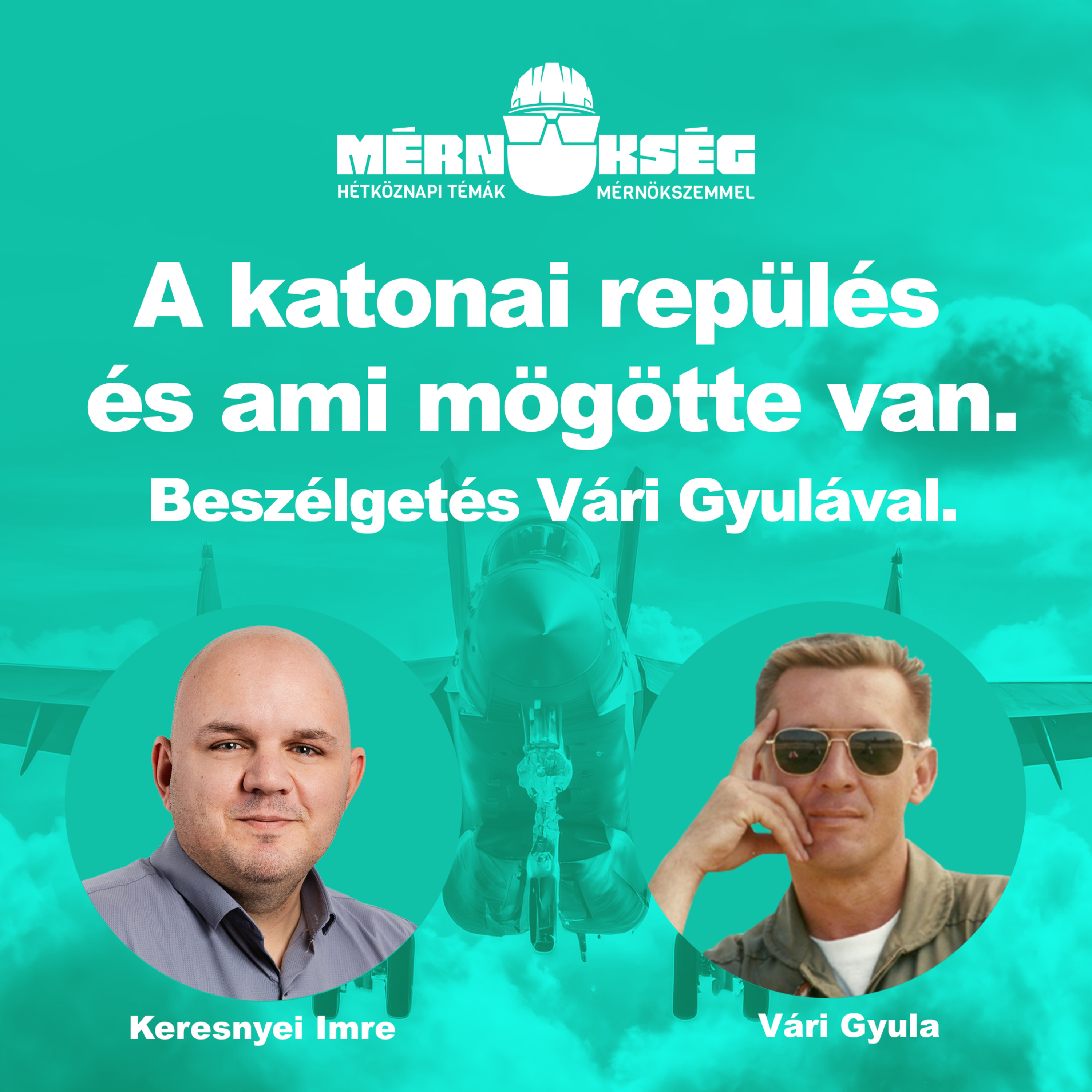 A katonai repülés és ami mögötte van. Beszélgetés Vári Gyulával. episode artwork