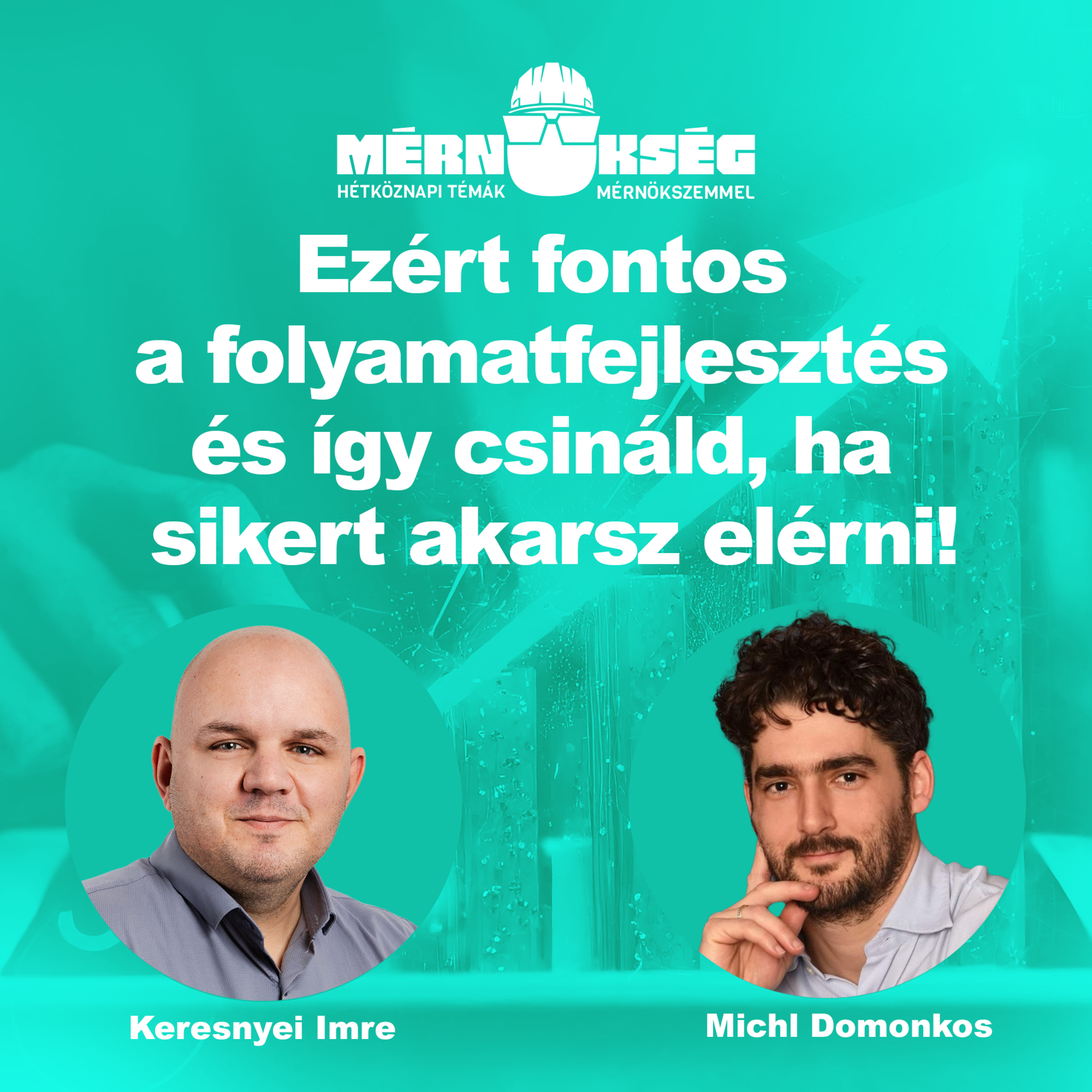 Ezért fontos a folyamatfejlesztés és így csináld, ha sikert akarsz elérni! episode artwork