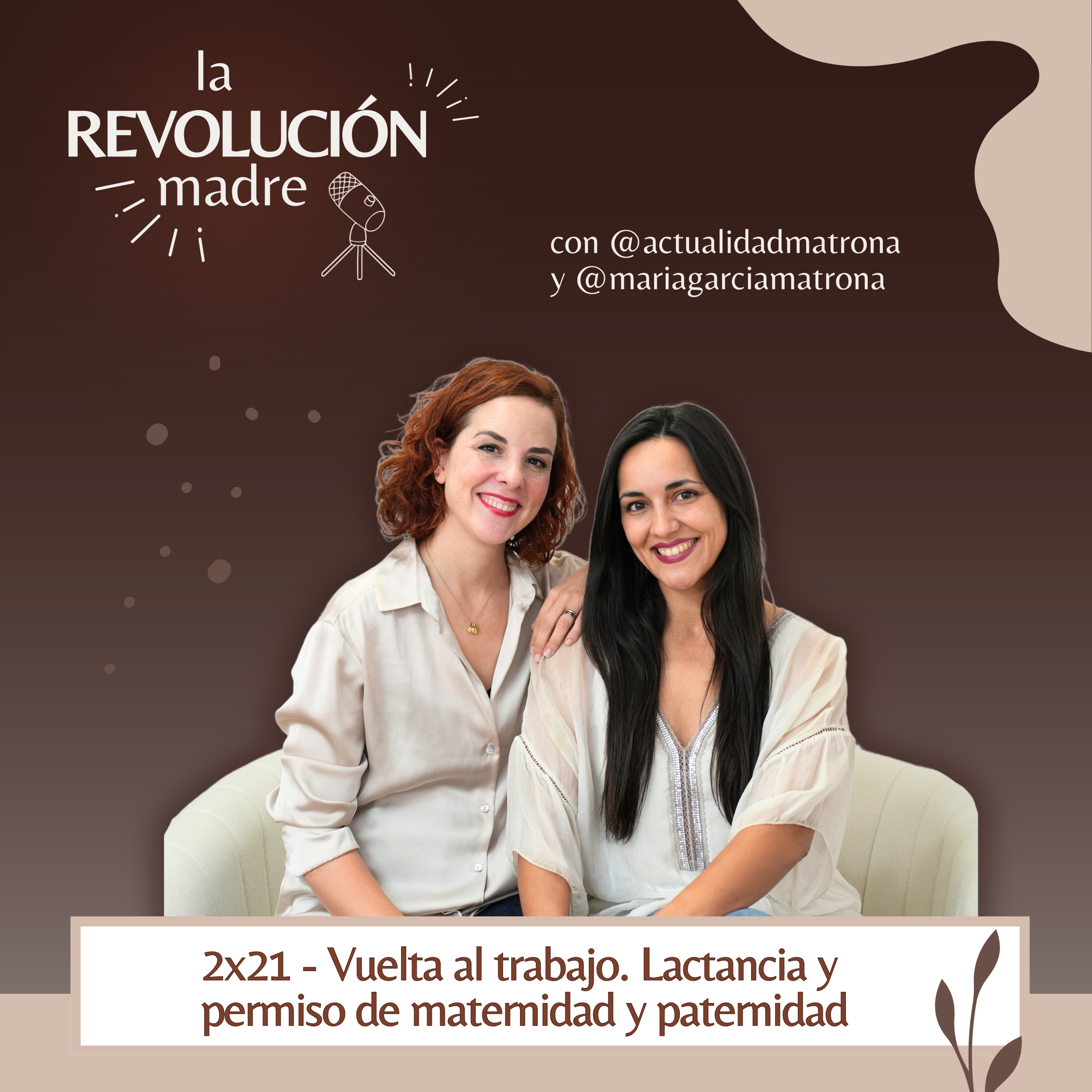 2x21 Vuelta al trabajo. Lactancia materna y permisos de maternidad-paternidad