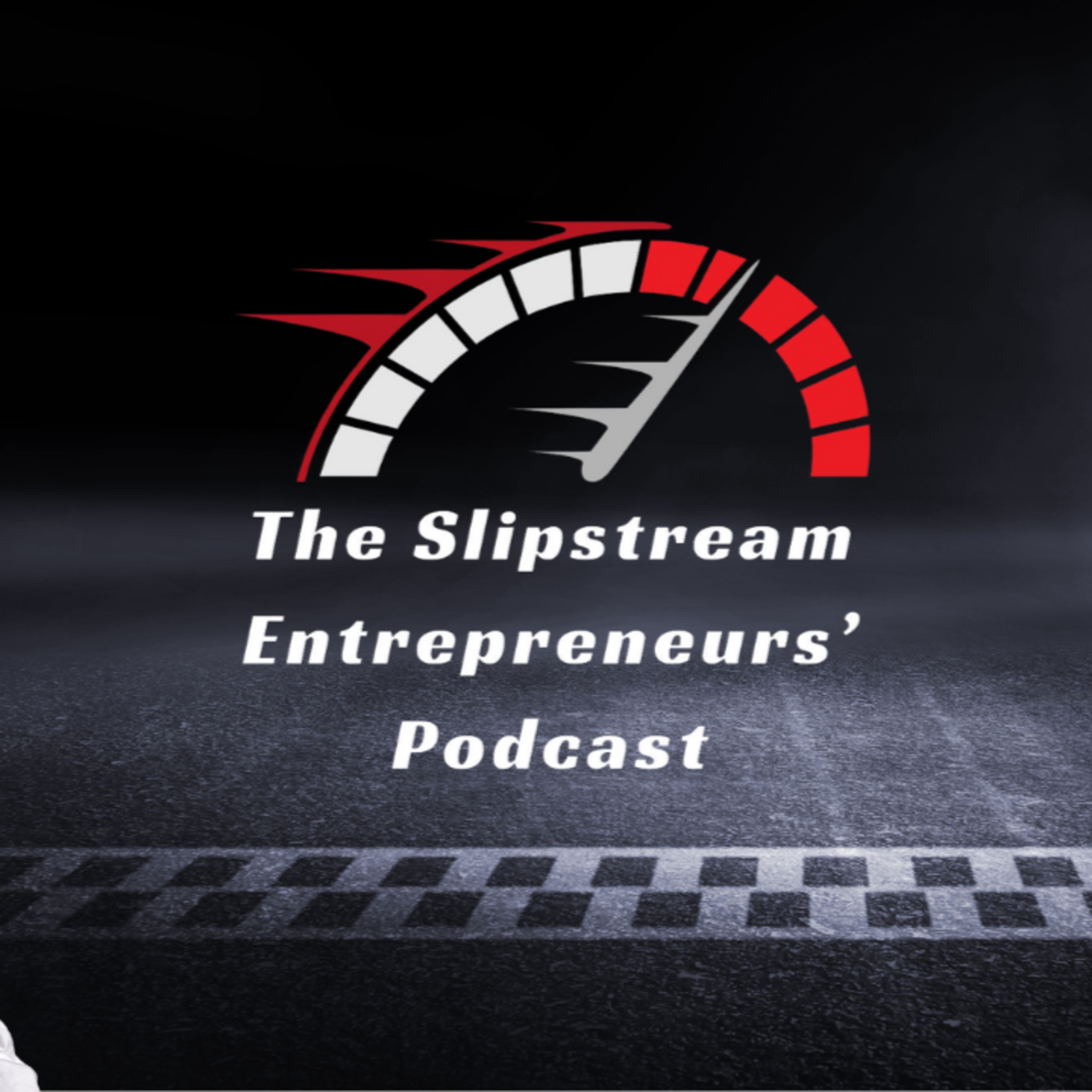 The Slipstream Entrepreneurs\' Podcast