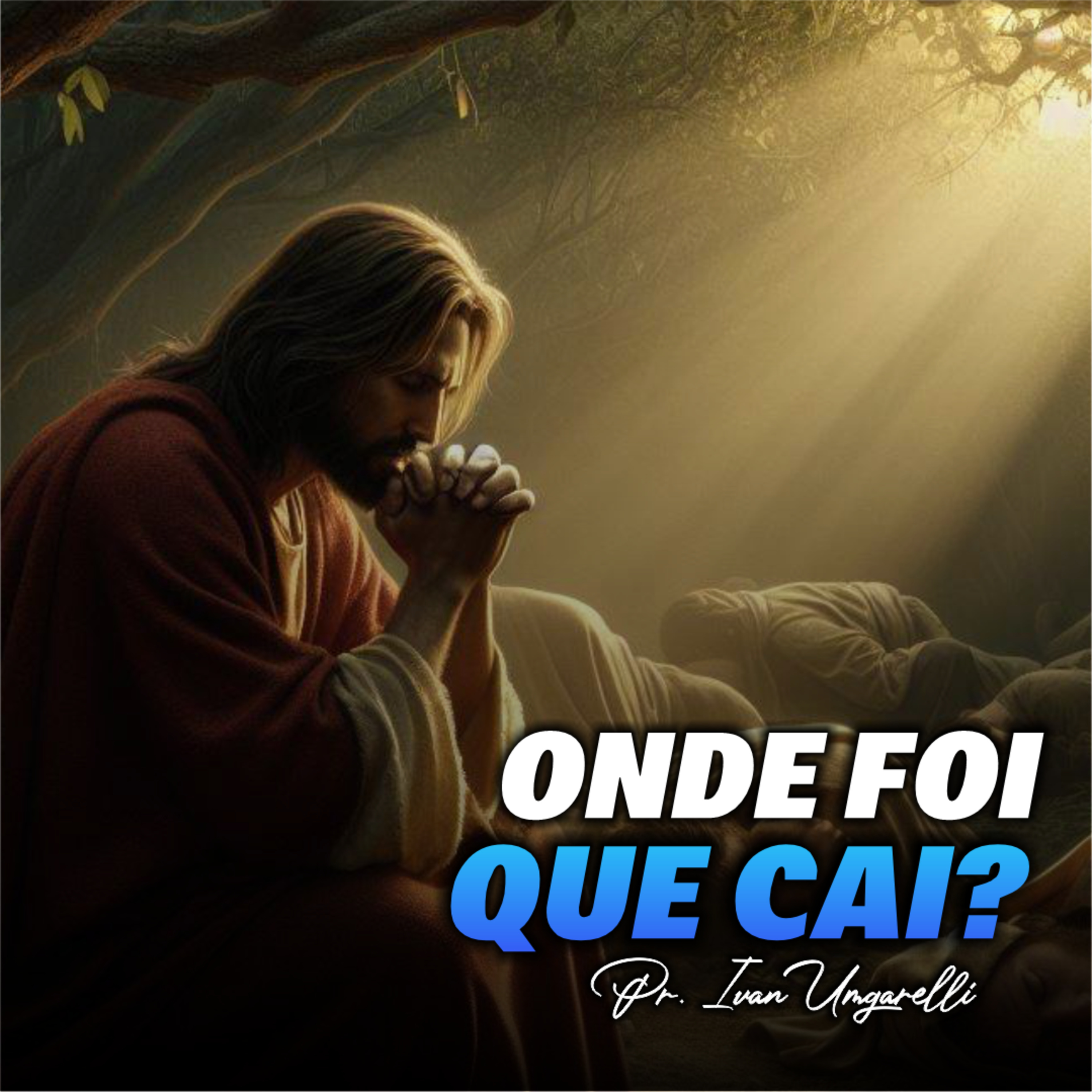 Onde foi que Caí? - Pr. Ivan Umgarelli episode artwork