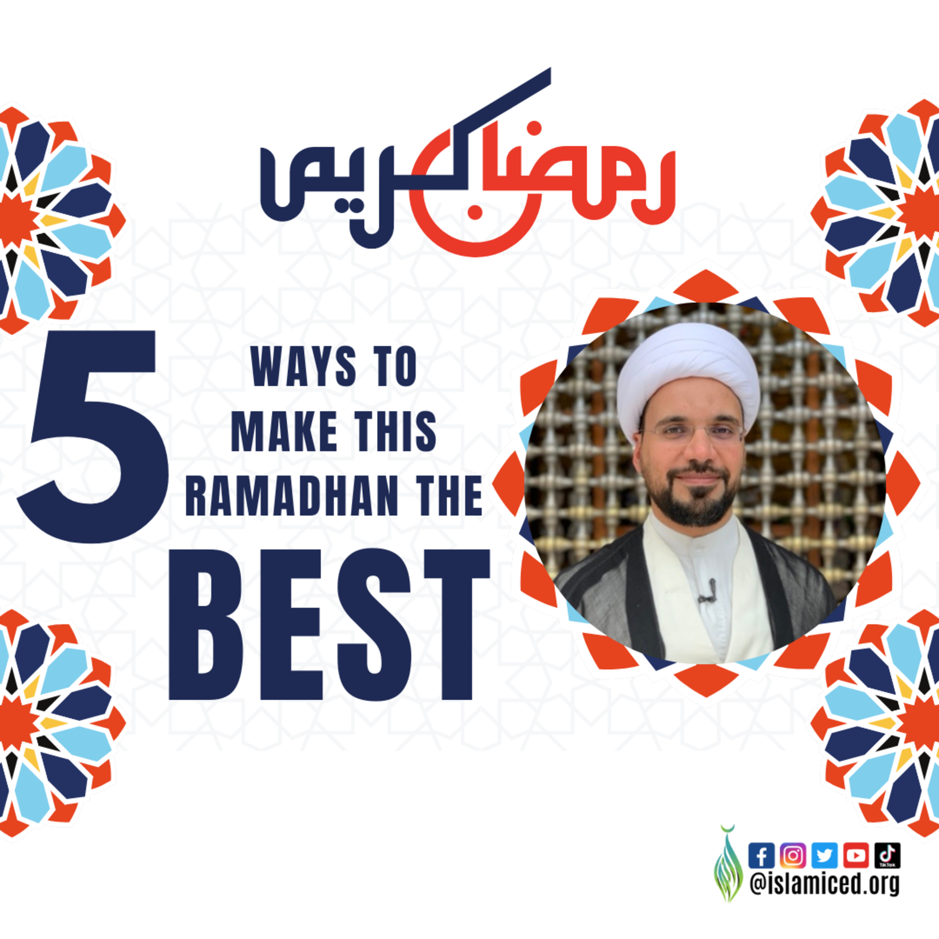 5 Ways To Make This Ramadhan The Best