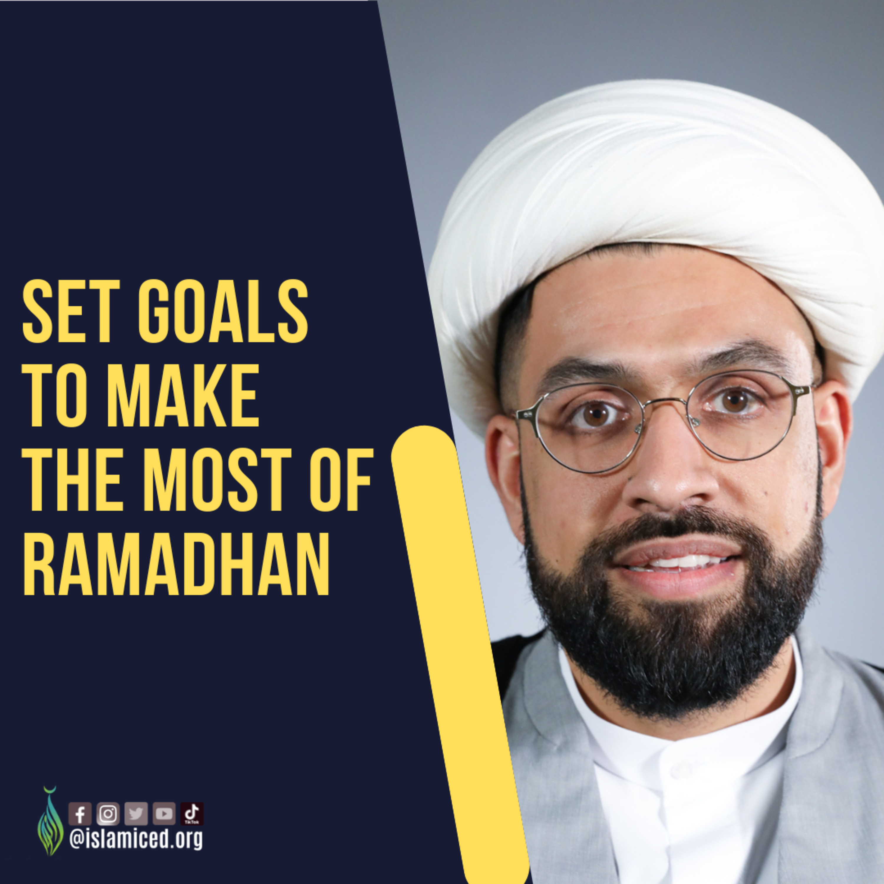Set Goals to Make The Most of Ramadhan