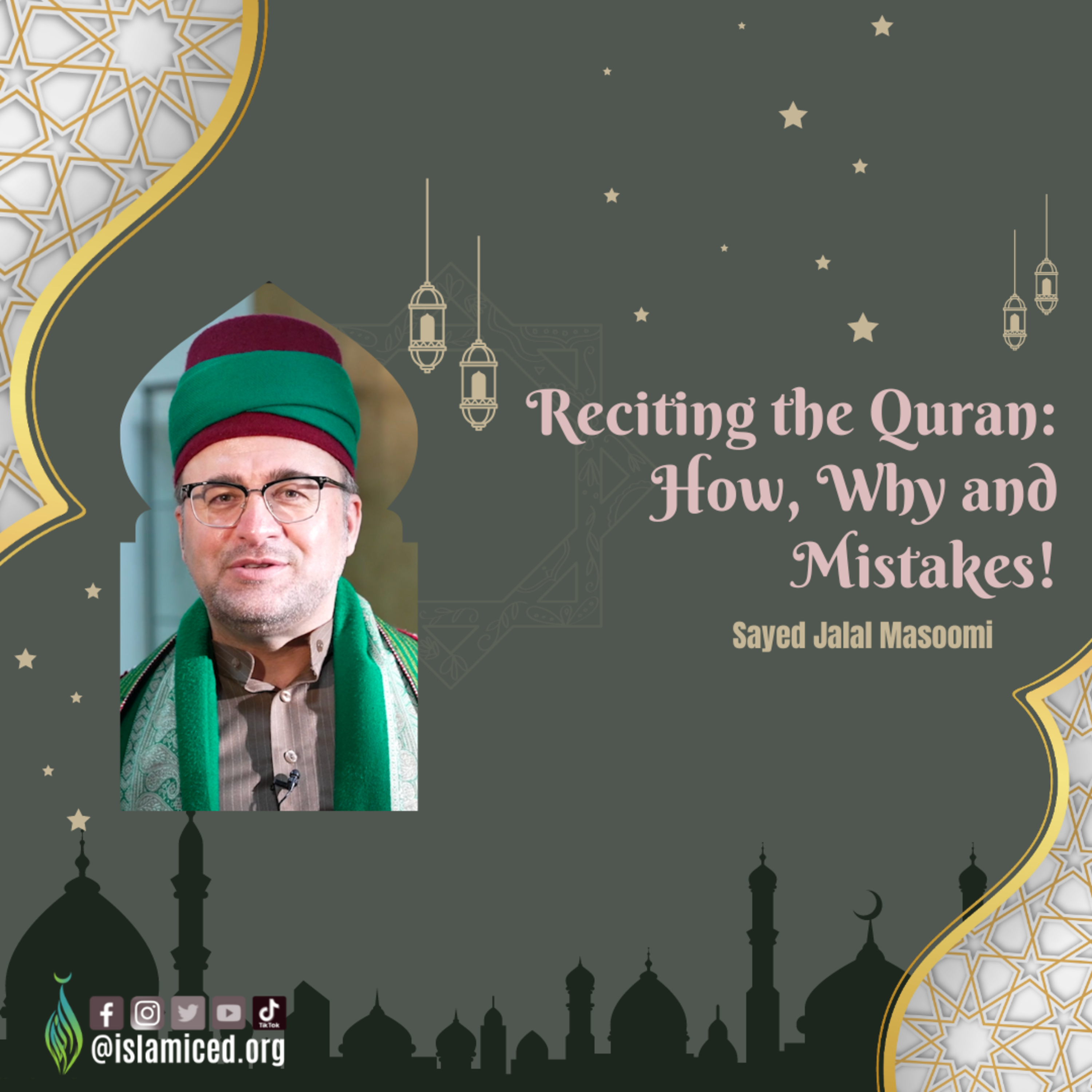 Recitation of the Quran: How, Why and Mistakes!