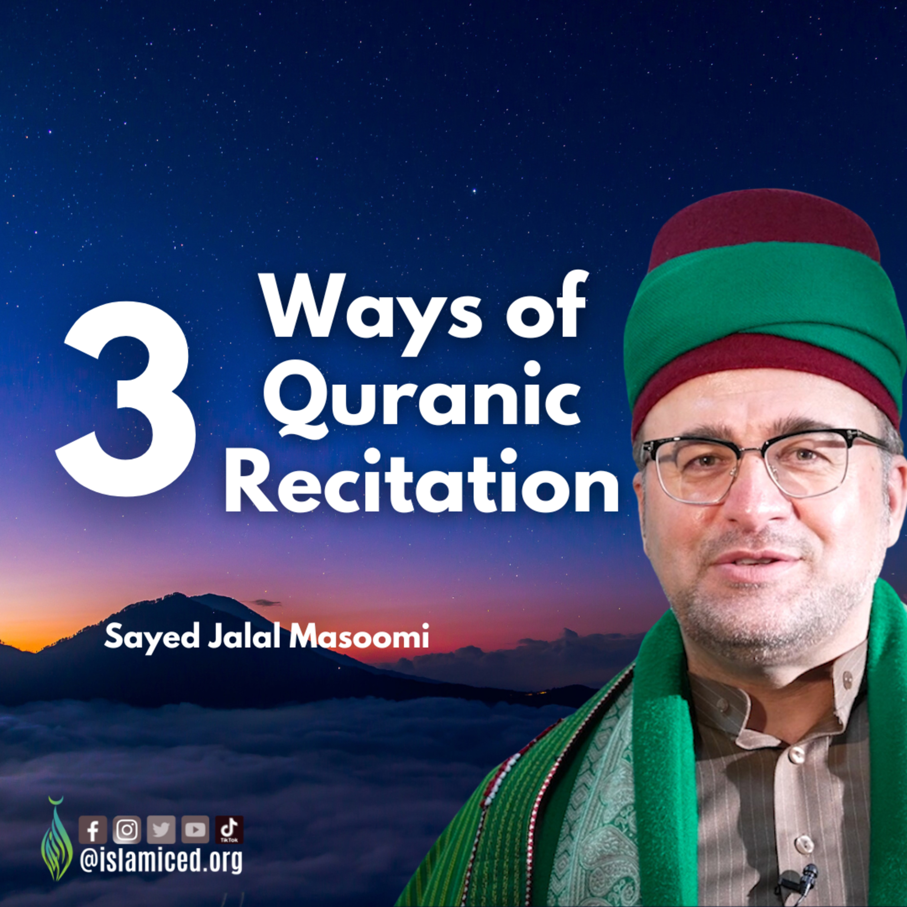 3 Ways of Quranic Recitation: Tahdeer, Tarteel and Tajweed
