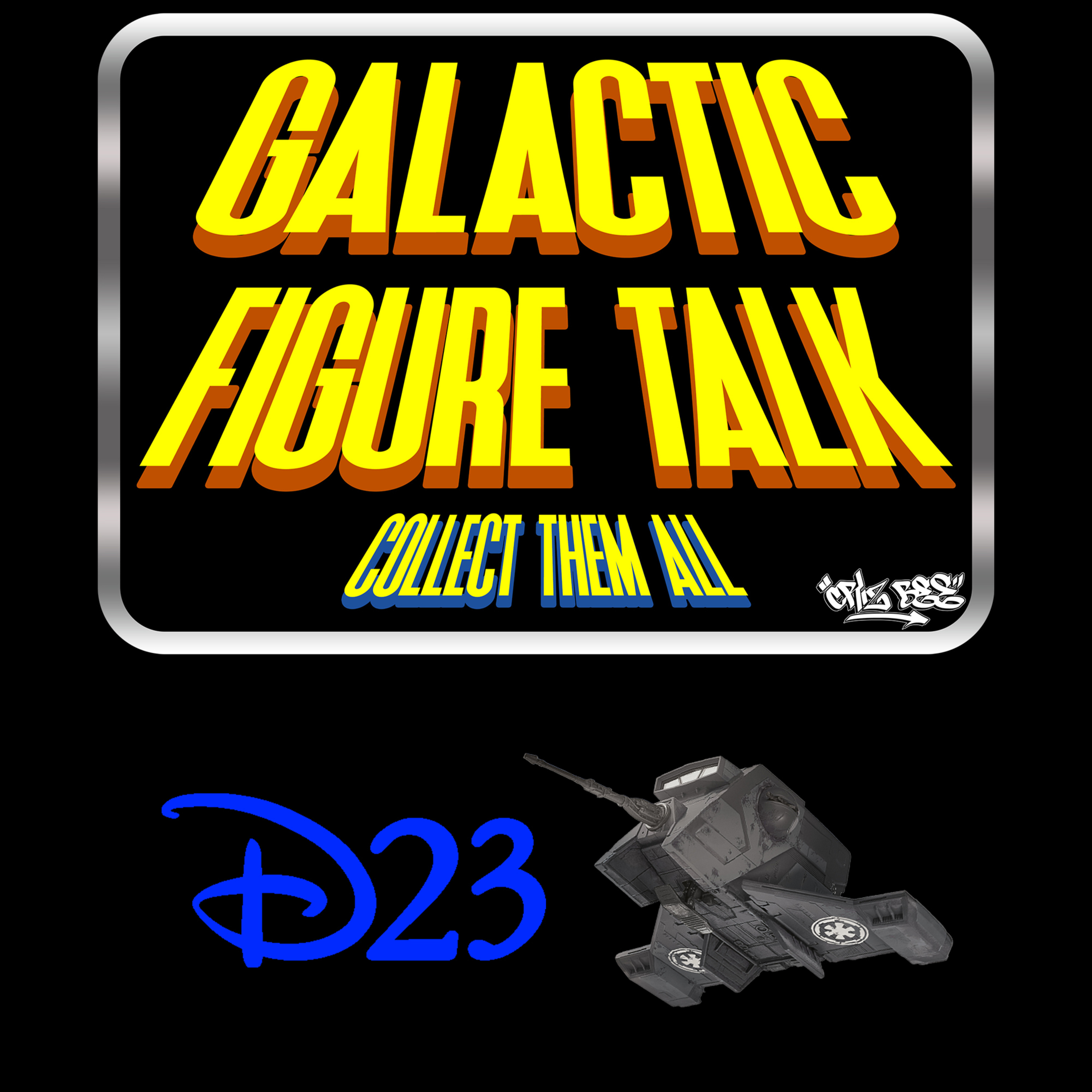 Galactic Figure Talk - D23, INT-4 Drama