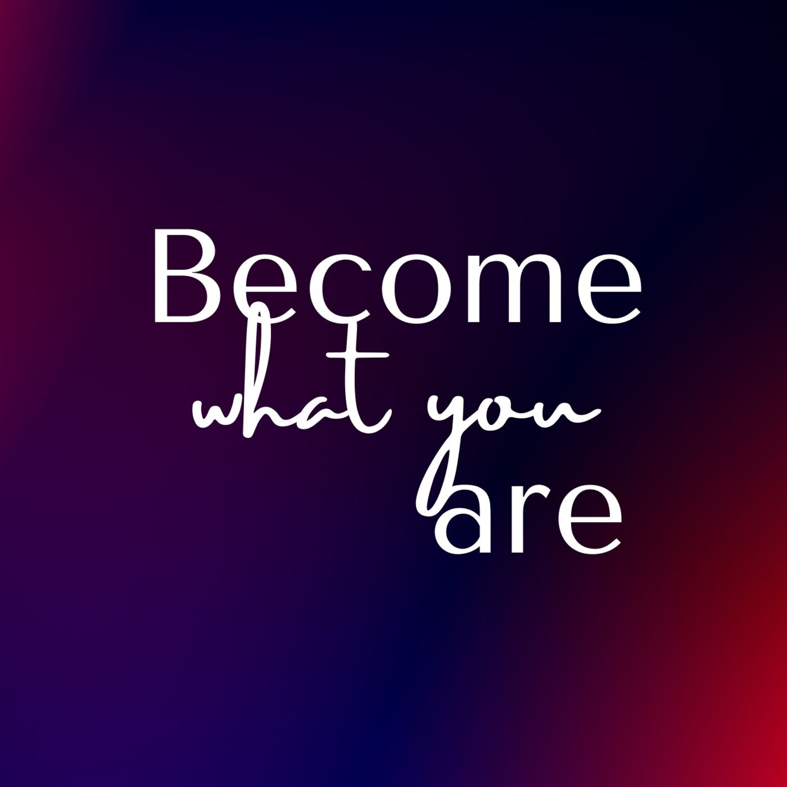 Become What You Are | Clint Kirby | July 09, 2023 episode artwork