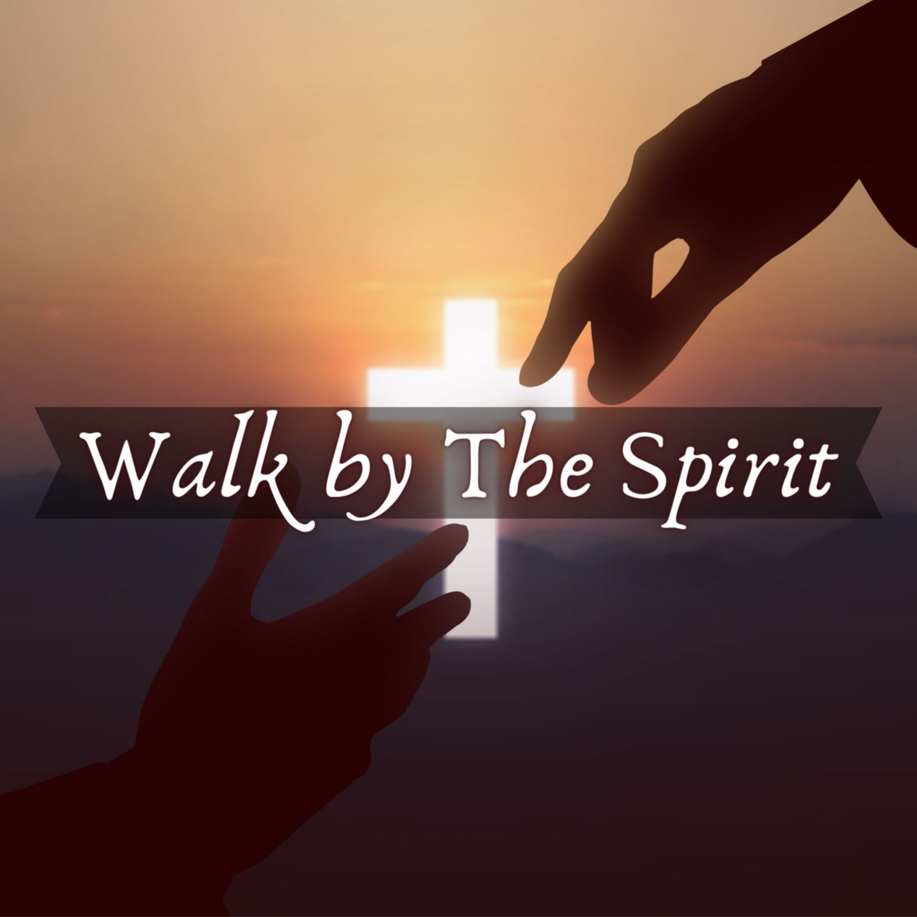 Walk By The Spirit | Clint Kirby | July 16, 2023 episode artwork