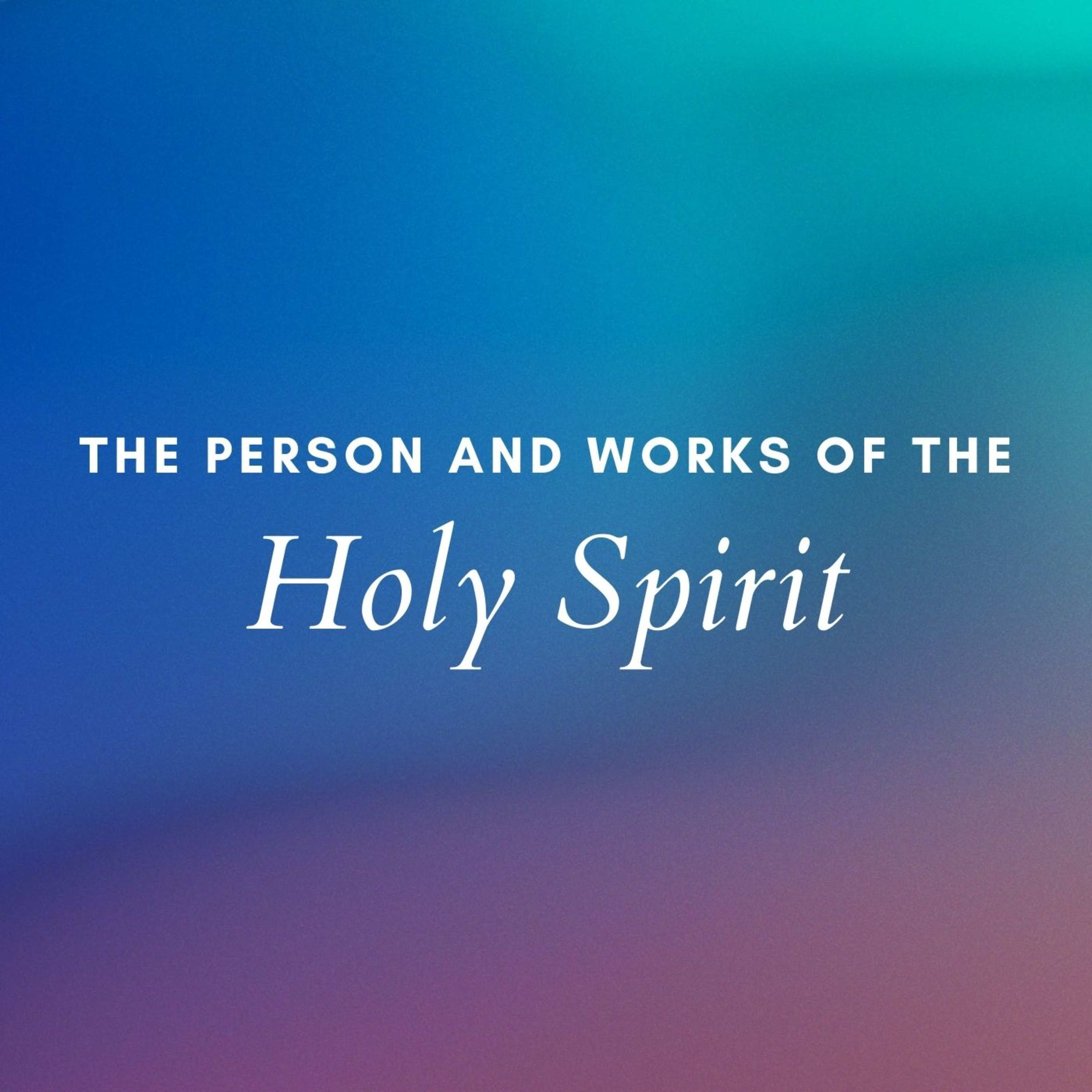 The Person and Works of the Holy Spirit | Jerry Dean | July 30, 2023 episode artwork