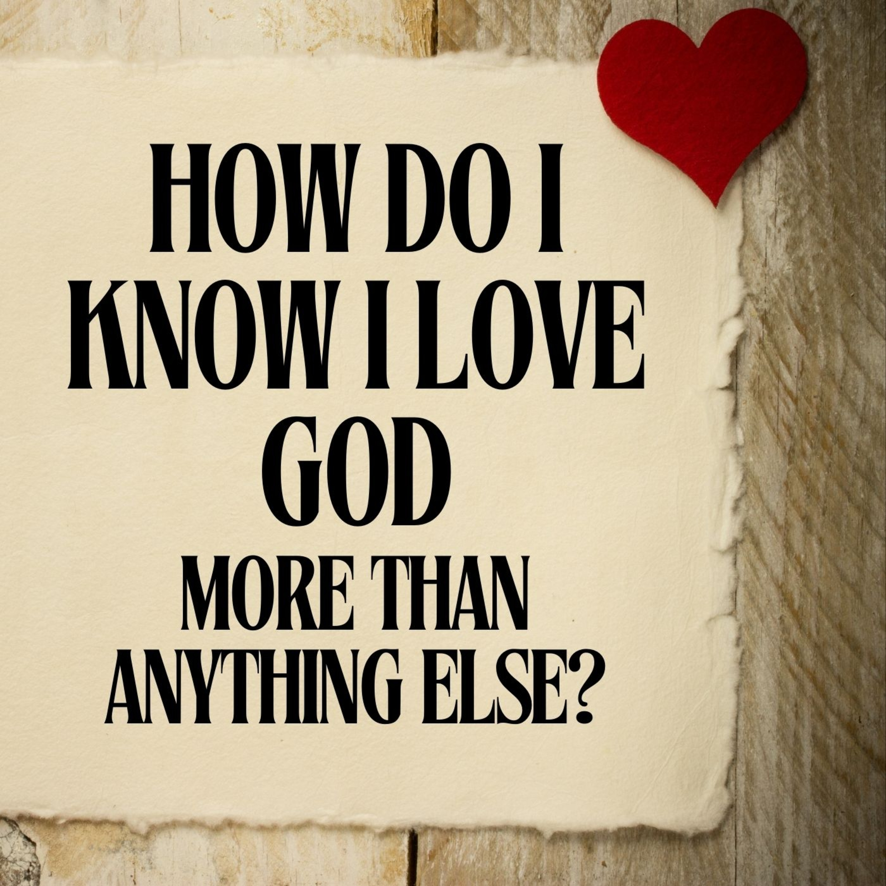 How do I Know I Love God More Than Anything Else | Chacko Joseph | October 22, 2023 episode artwork
