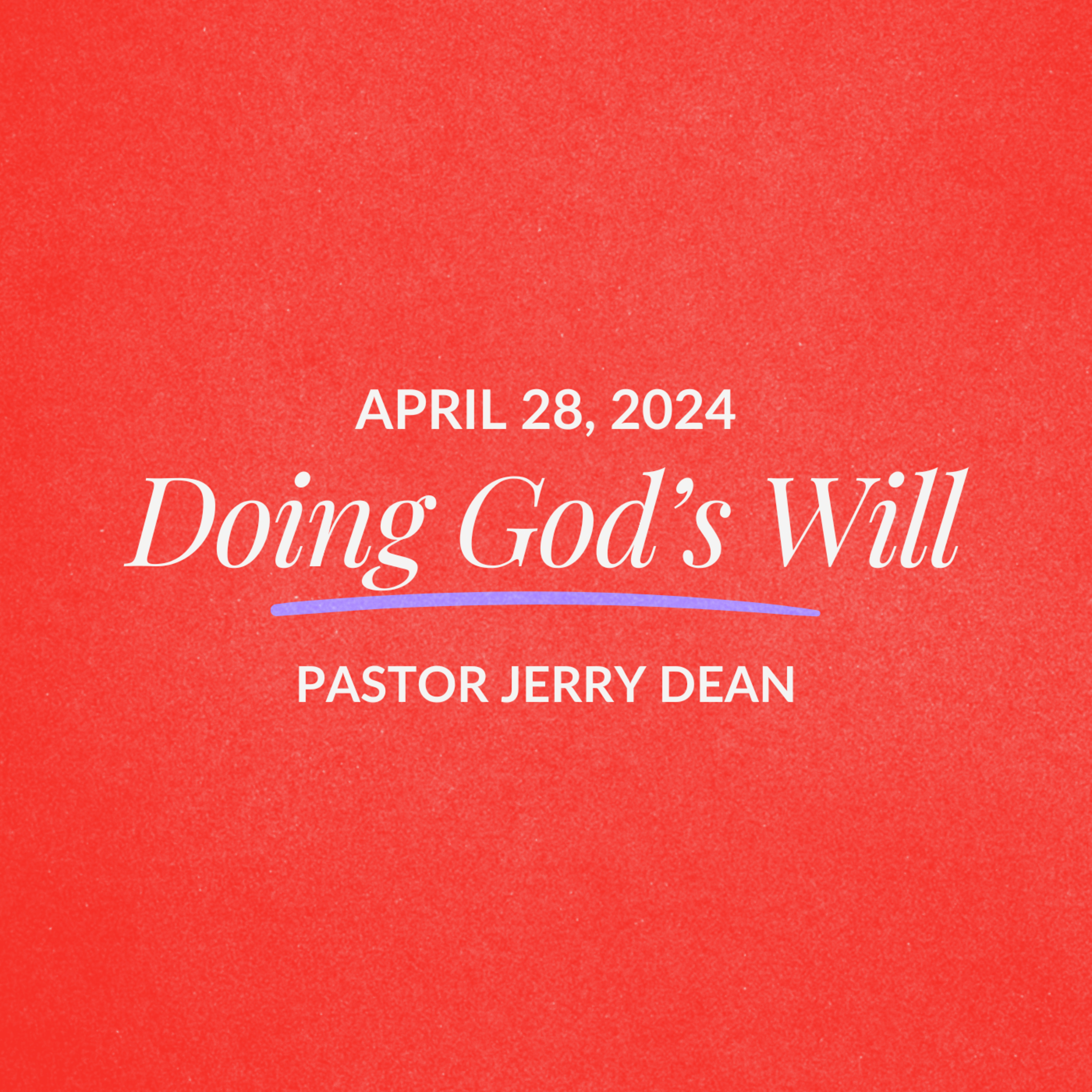 Doing God's Will | Jerry Dean | April 28, 2024  episode artwork