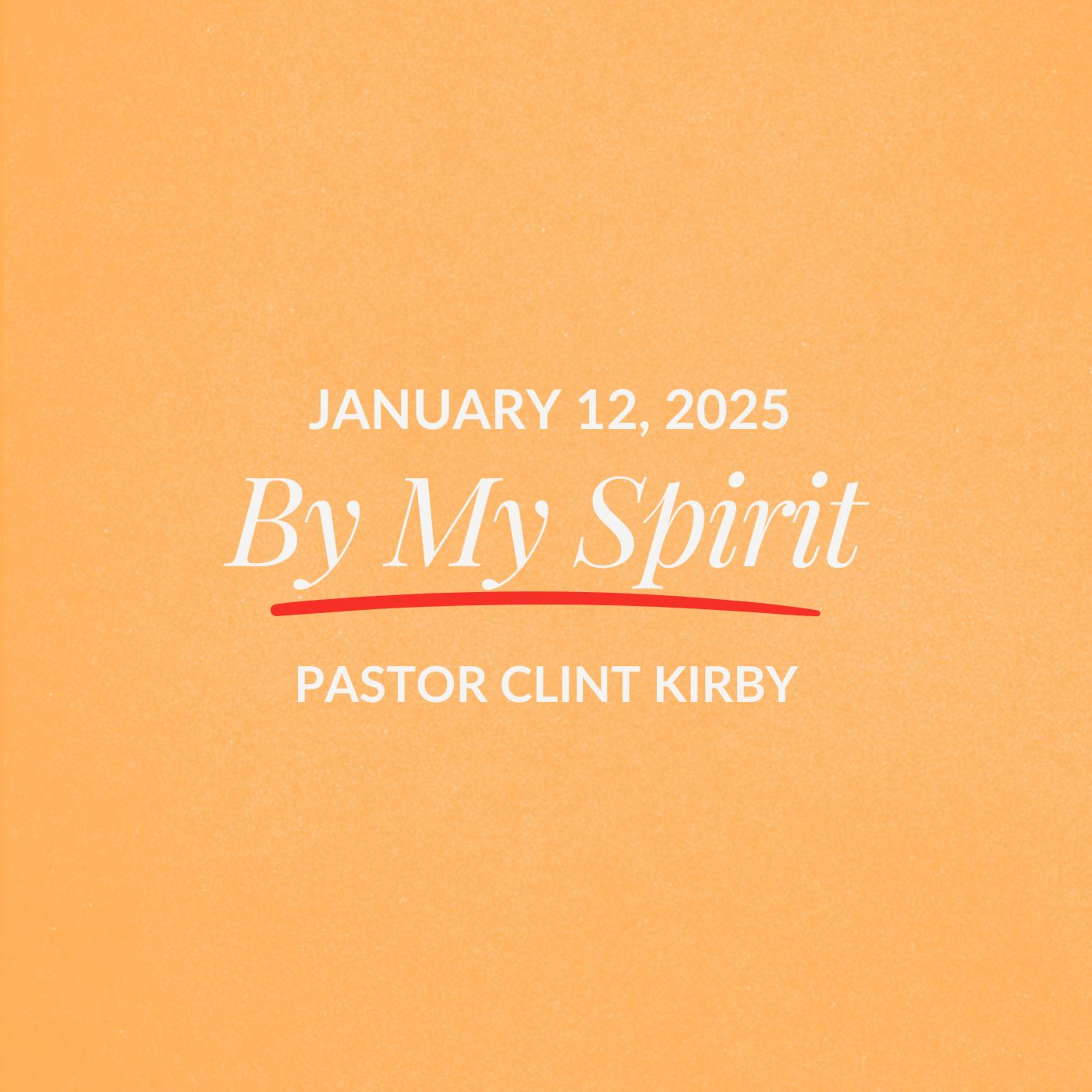 By My Spirit | Clint Kirby | January 12, 2025 episode artwork
