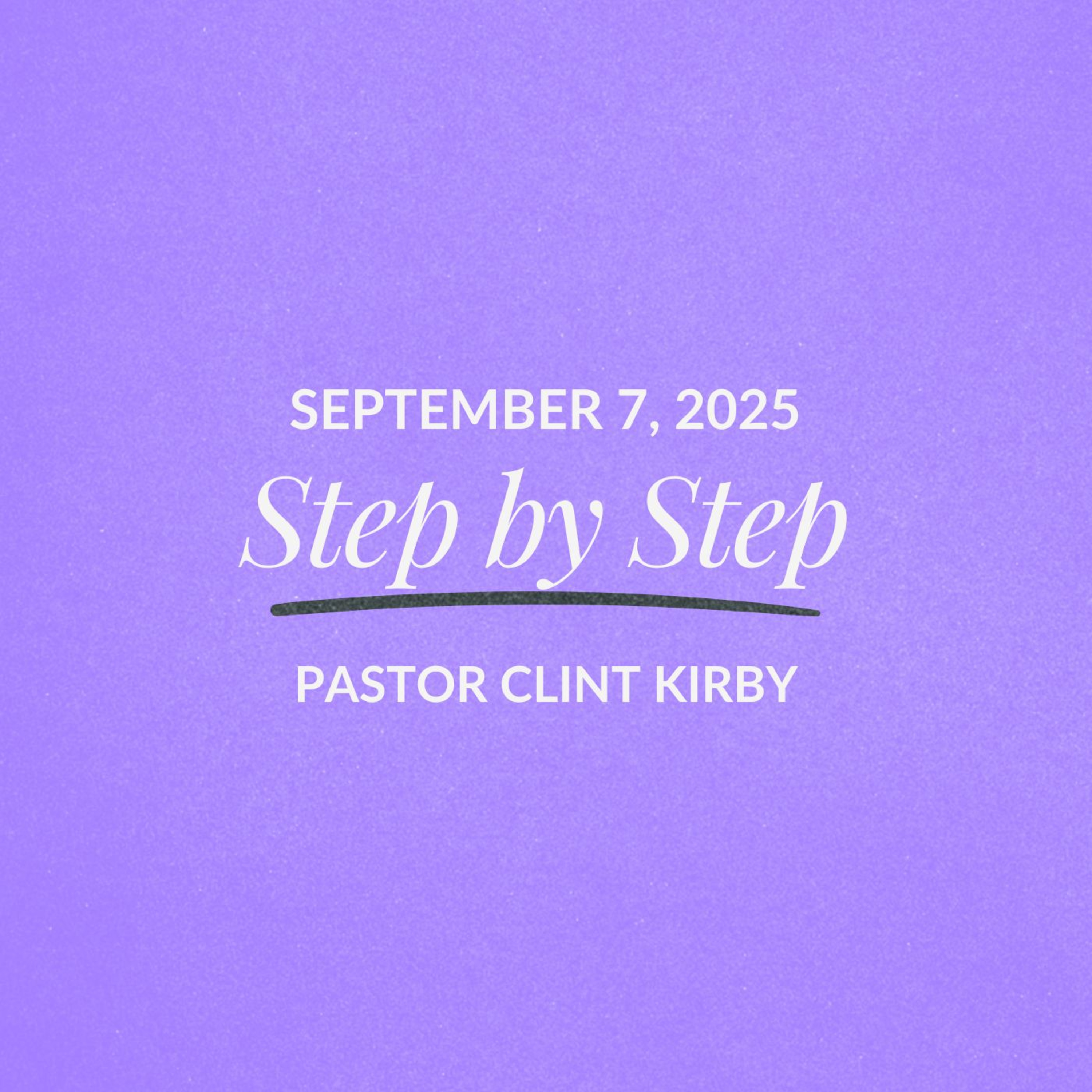 Step by Step | Clint Kirby | September 7, 2025 episode artwork
