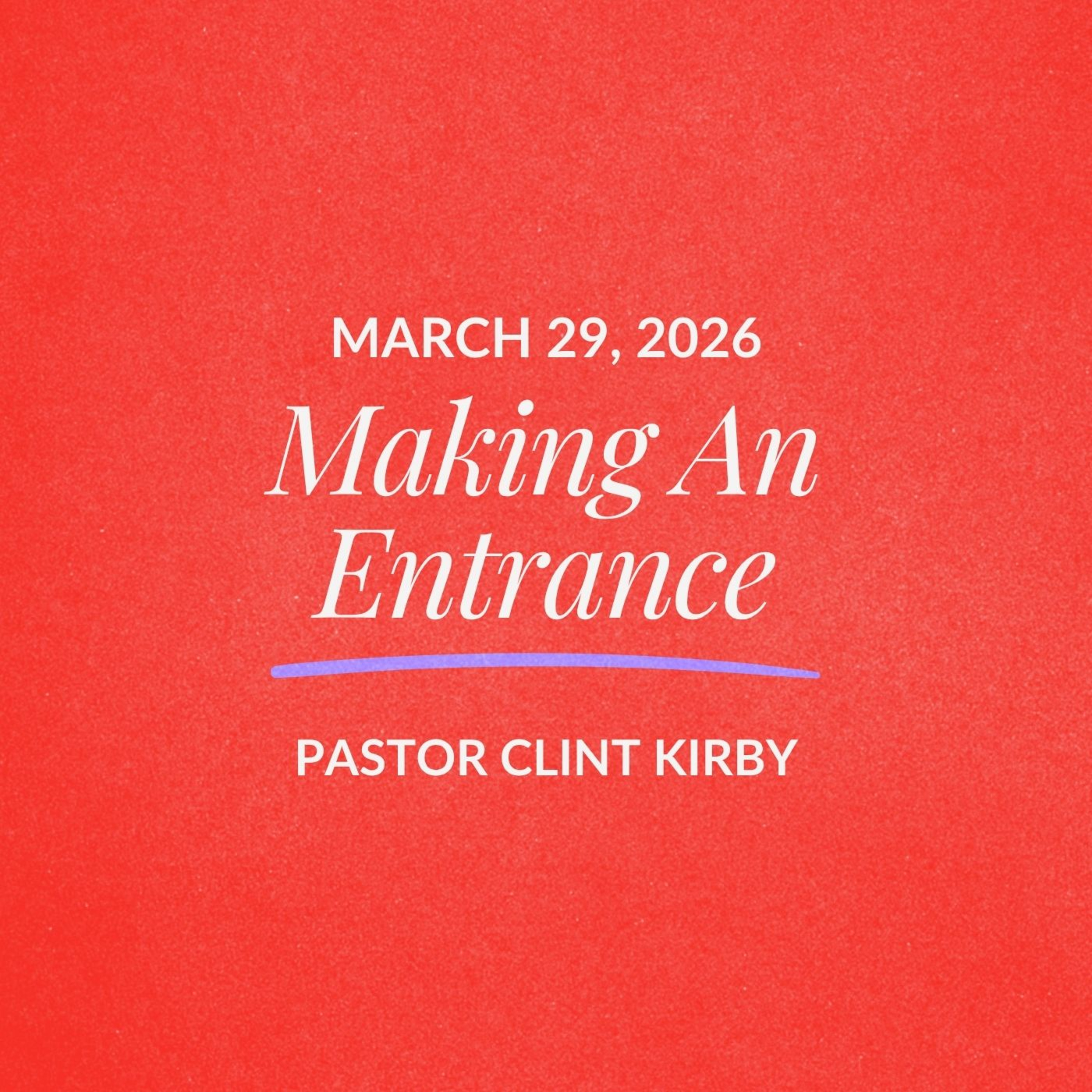 Making An Entrance | Clint Kirby | March 29, 2026 episode artwork