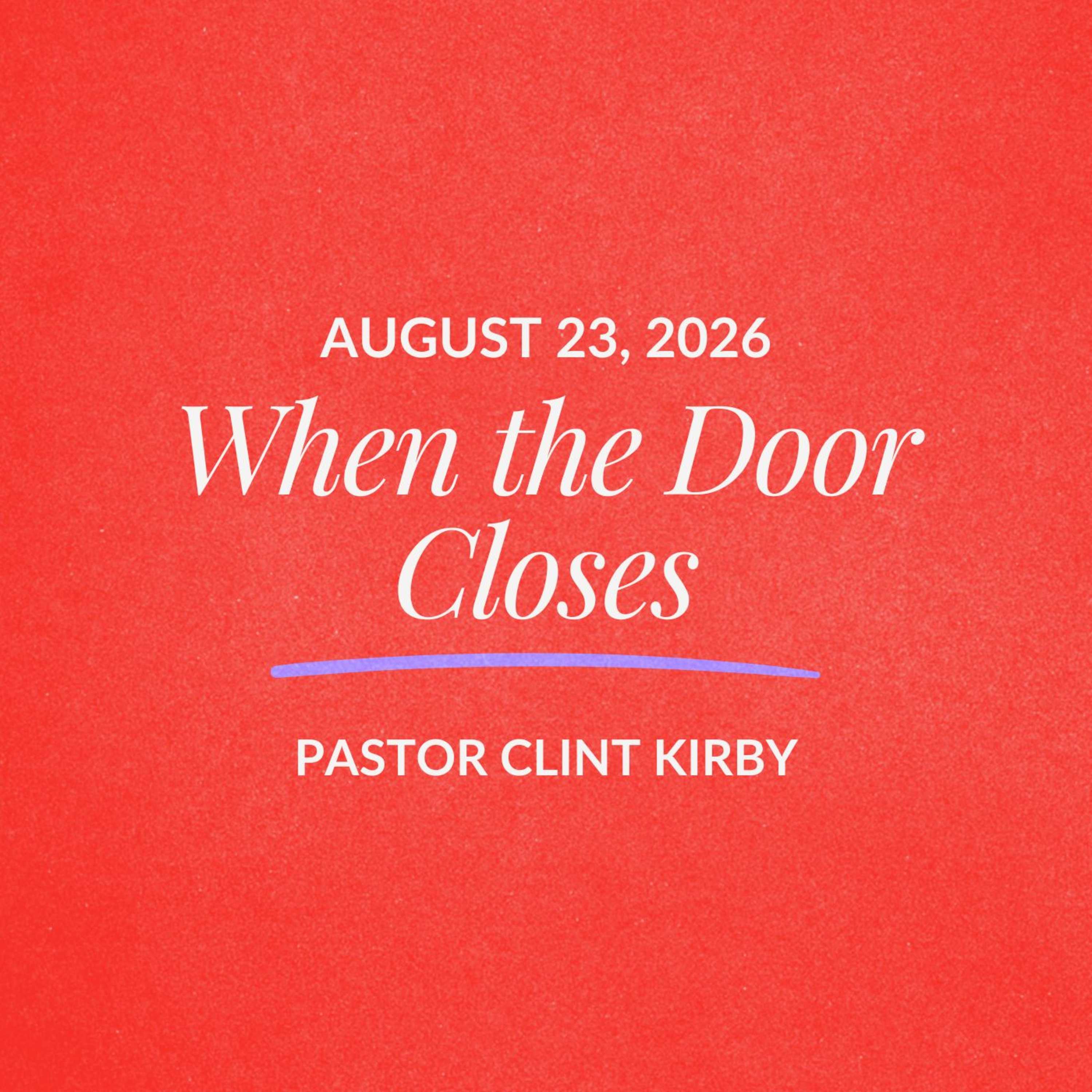 When the Door Closes | Clint Kirby | August 23, 2026 episode artwork