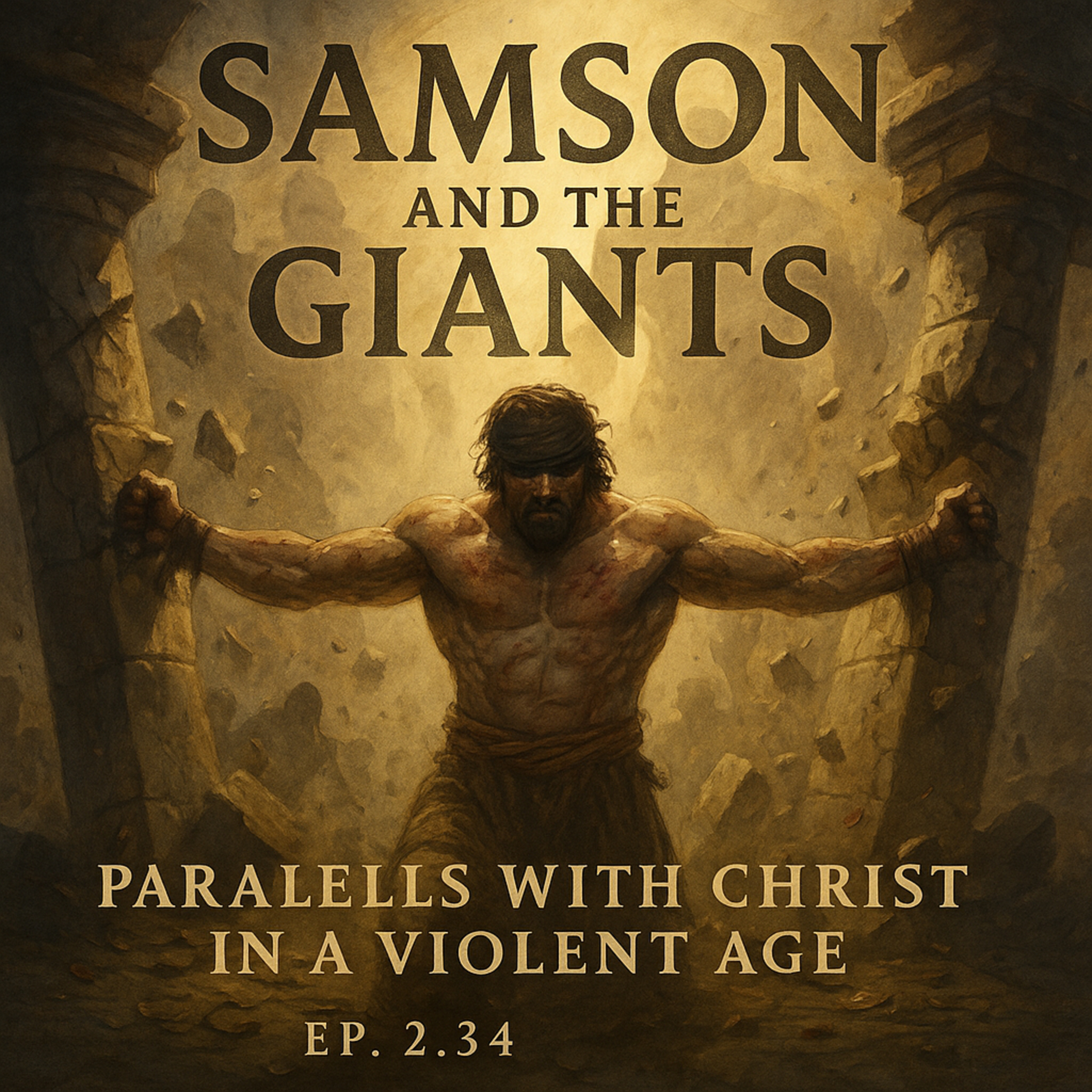 Take 2 Theology - Samson and the Giants: Parallels with Christ in a Violent Age